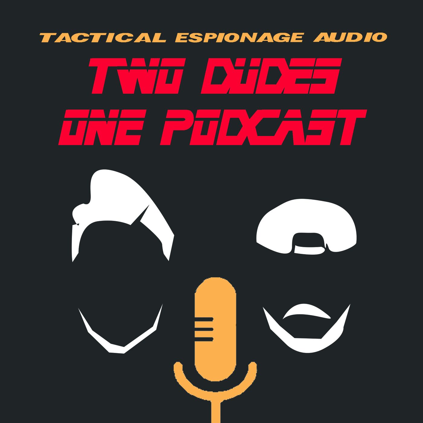 Two Dudes, One Podcast 