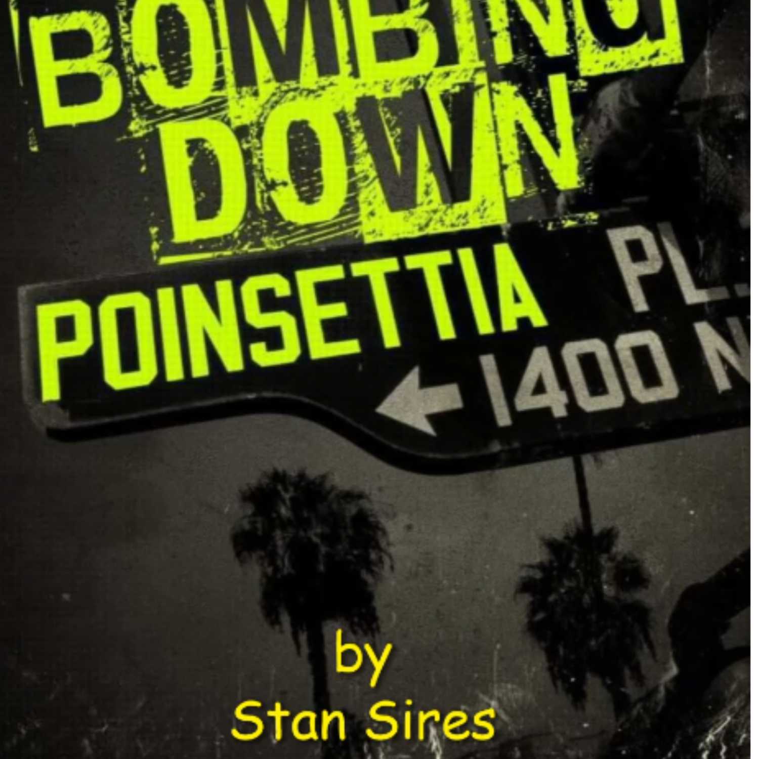 'Bombing Down Poinsettia' Chapter 12 "The Girl With the Crazy Brother"