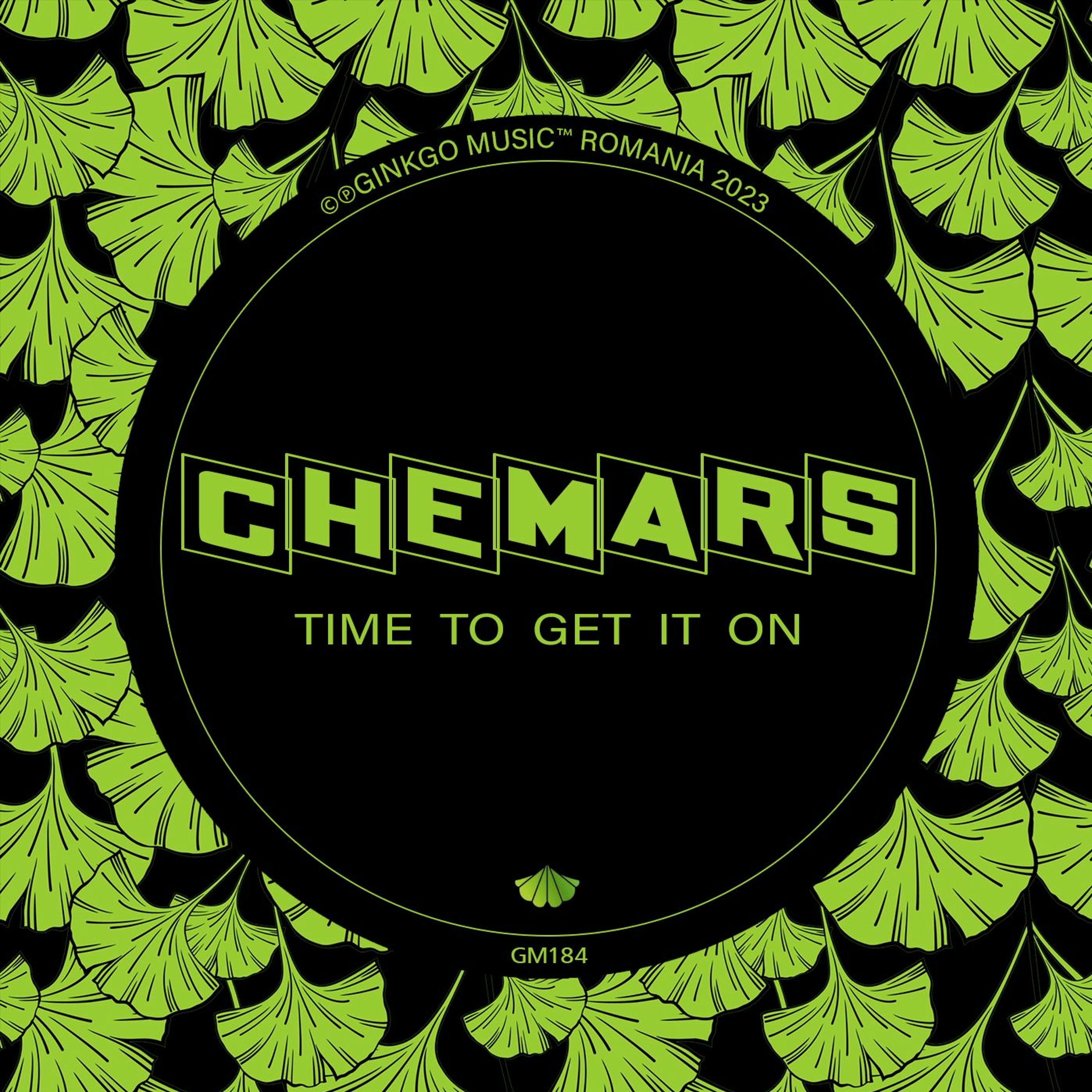 Chemars - Time To Get It On