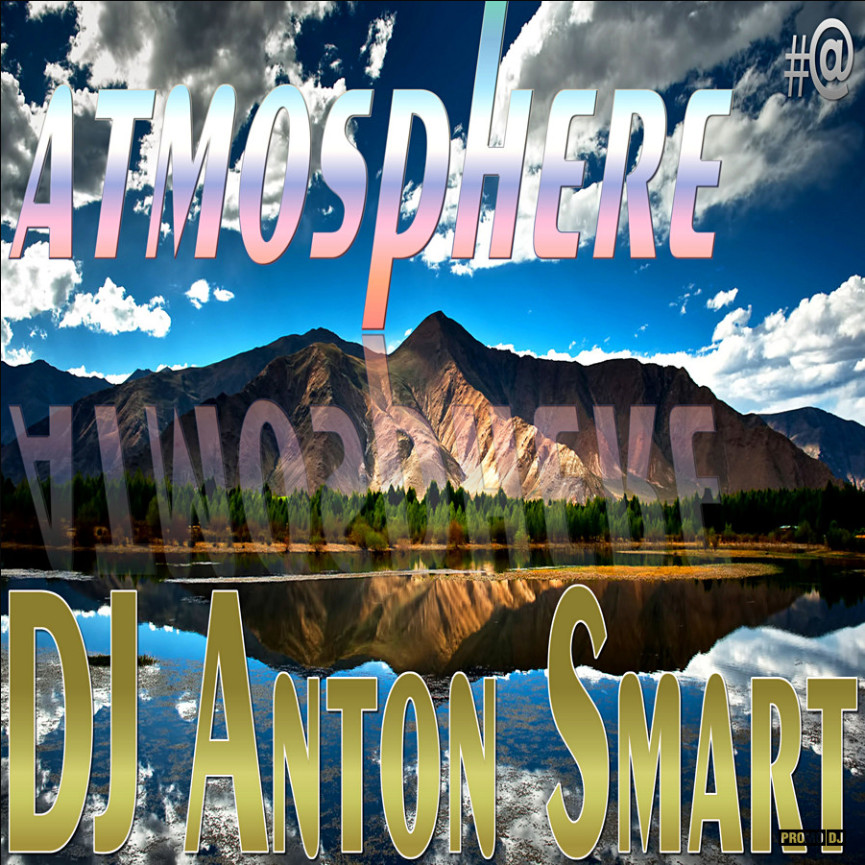 DJ Anton Smart - ATMOSPHERE vol. #197