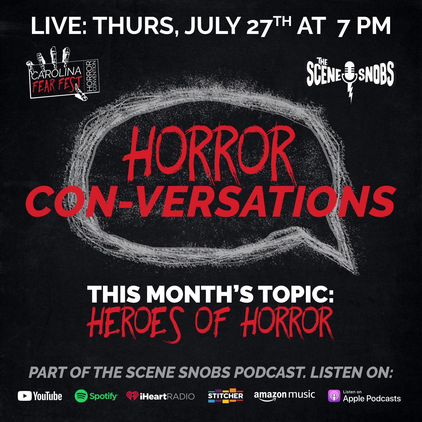 The Scene Snobs presents Horror CON-Versations - Heroes of Horror