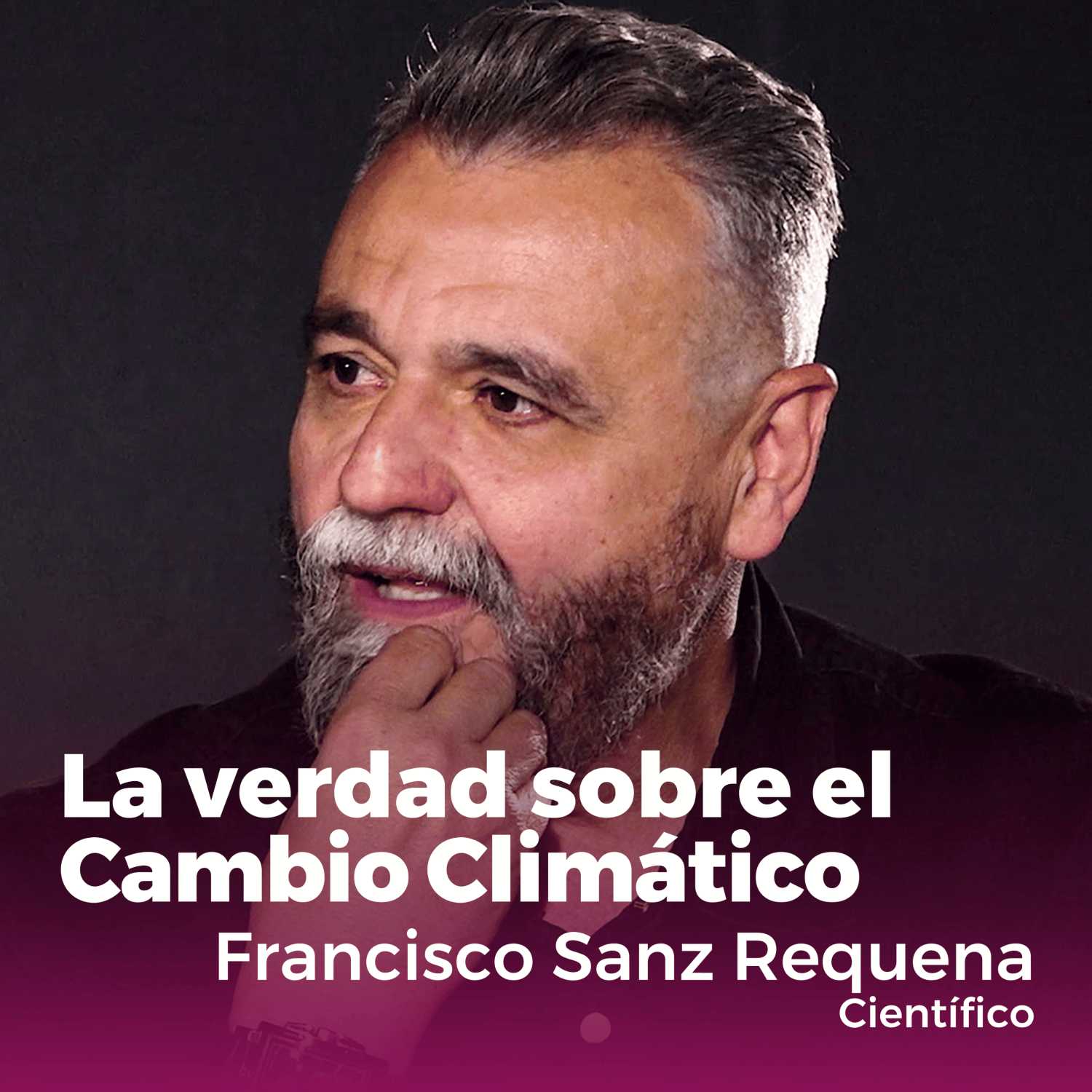 "La verdad sobre el Cambio Climático" | Entrevista a Francisco Sanz Requena (Científico)