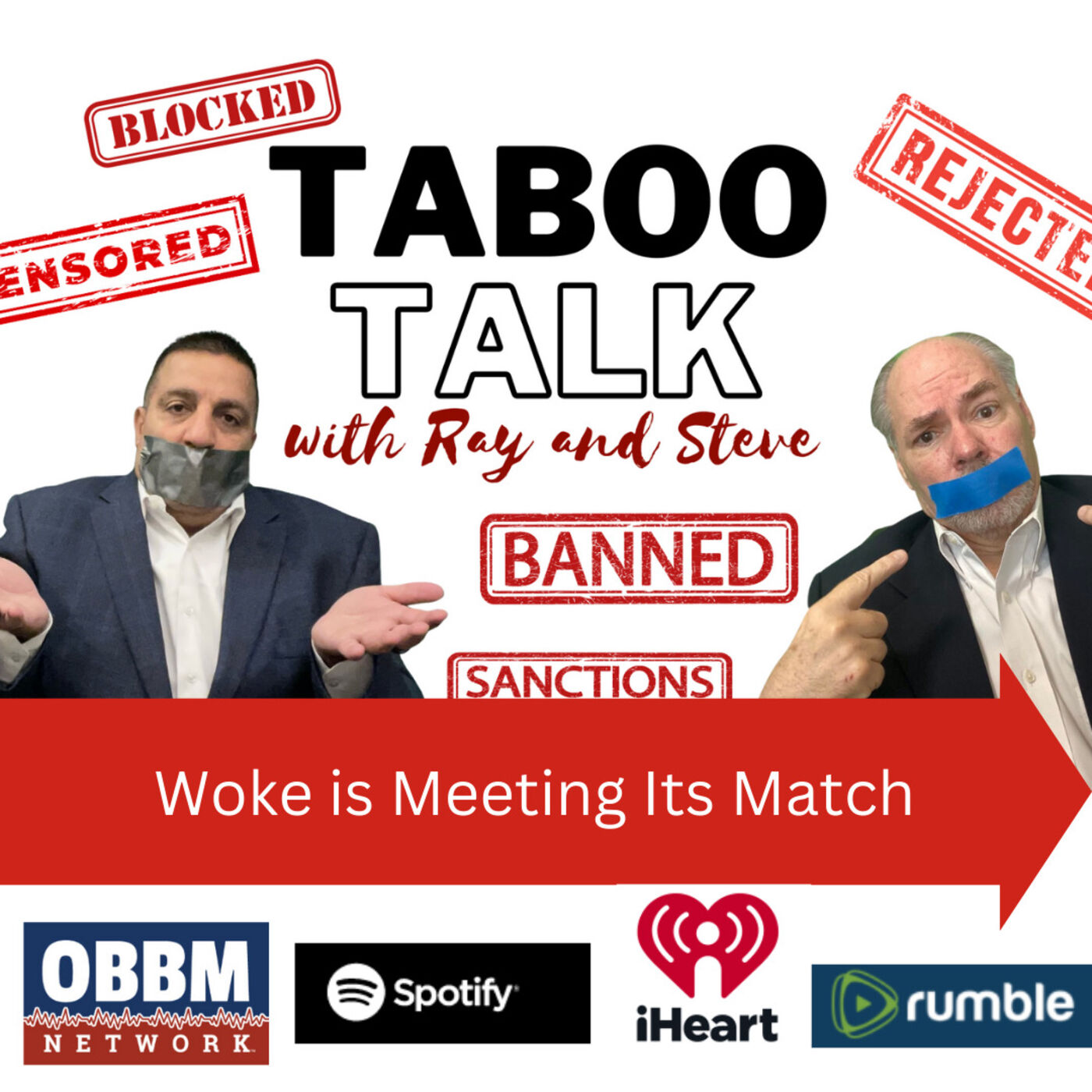 Woke is Meeting Its Match - Taboo Talk Podcast With Ray & Steve