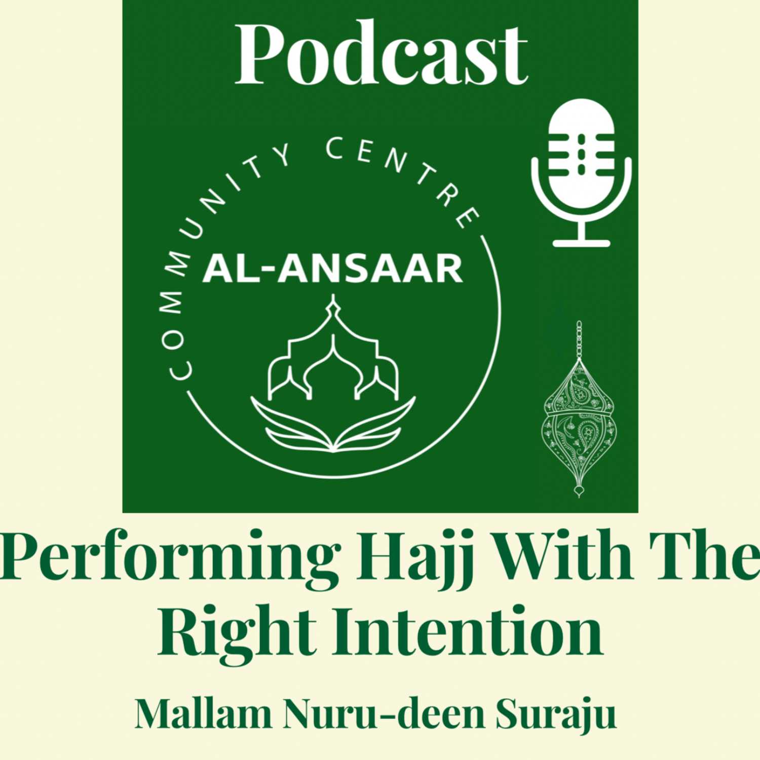 Performing Hajj With The Right Attention (Mallam Nuru-deen Suraju)