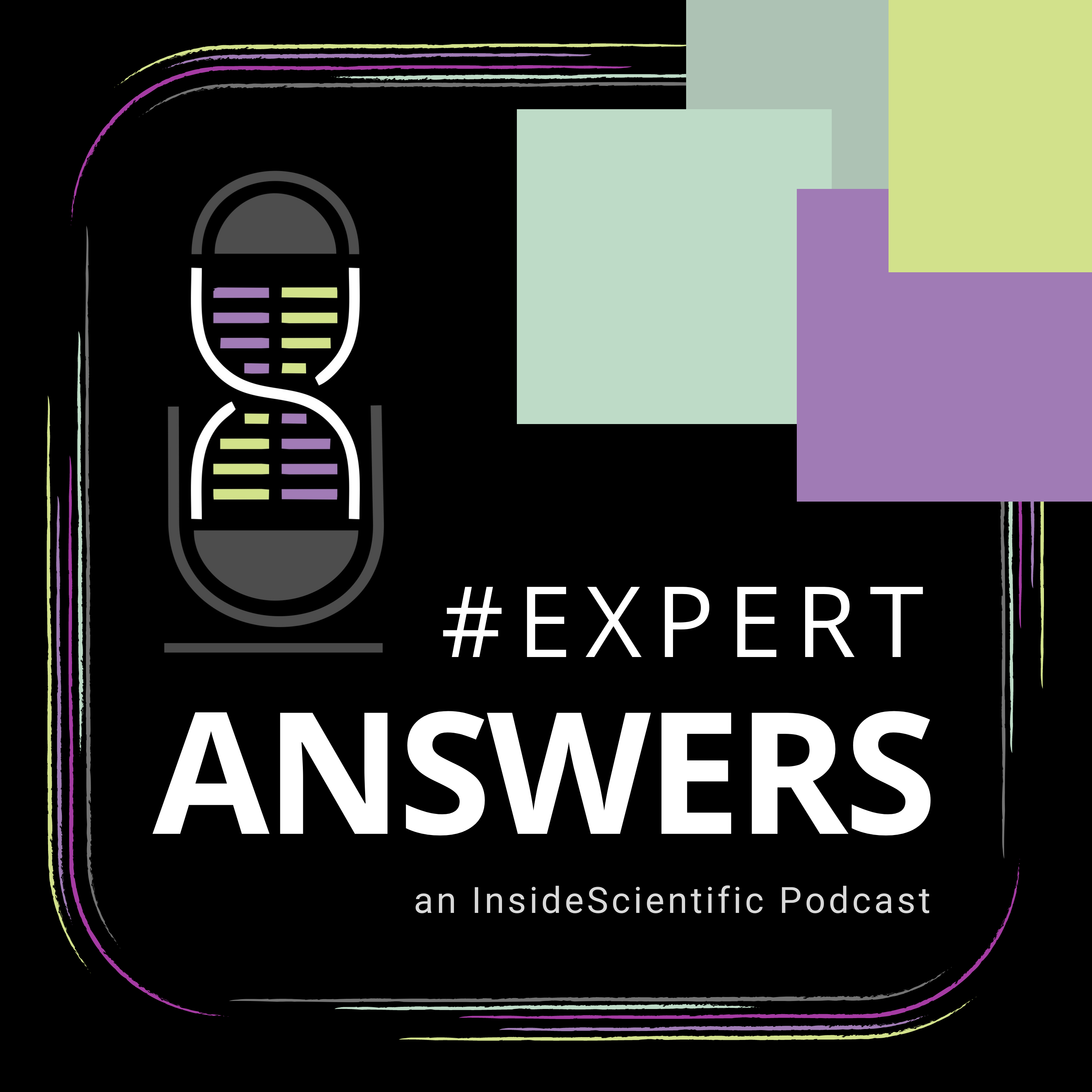 #ExpertAnswers - an InsideScientific Podcast 