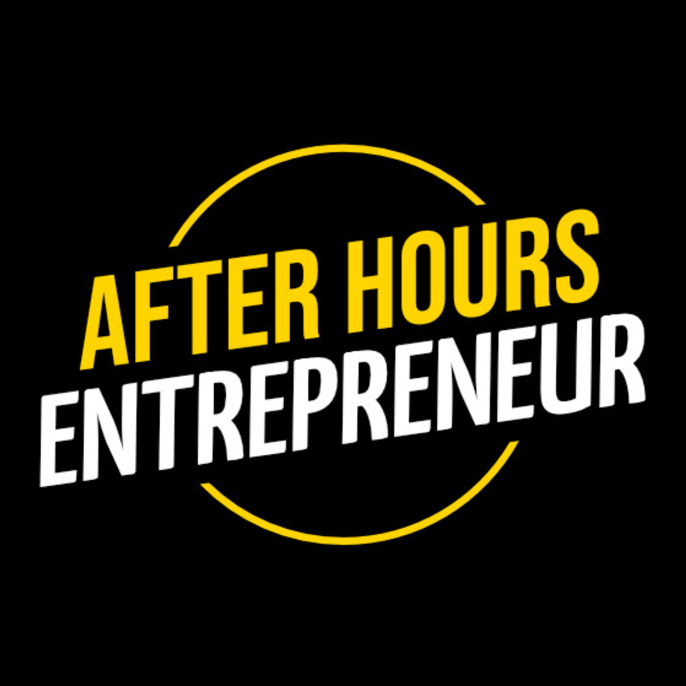 After Hours Entrepreneur: Your Guide to Profitable, 6-Figure Years 