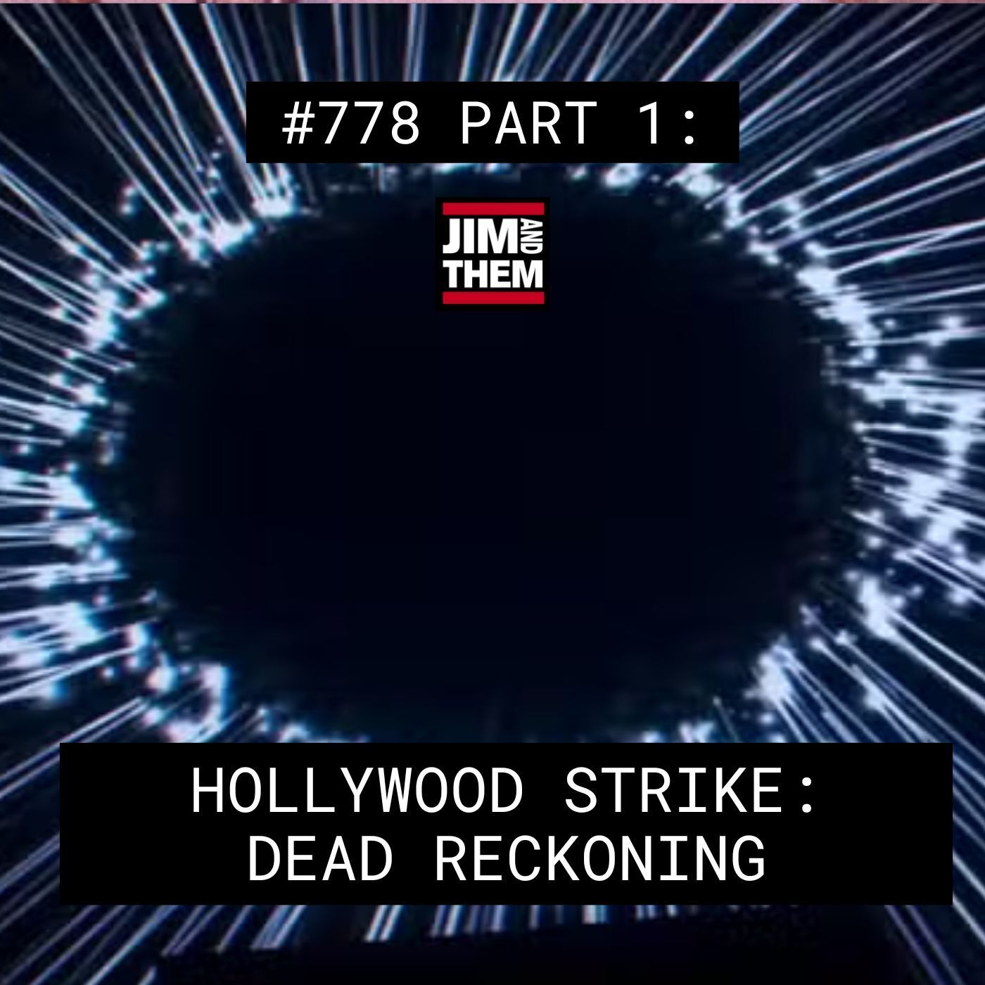 Hollywood Strike: Dead Reckoning - #778 Part 1