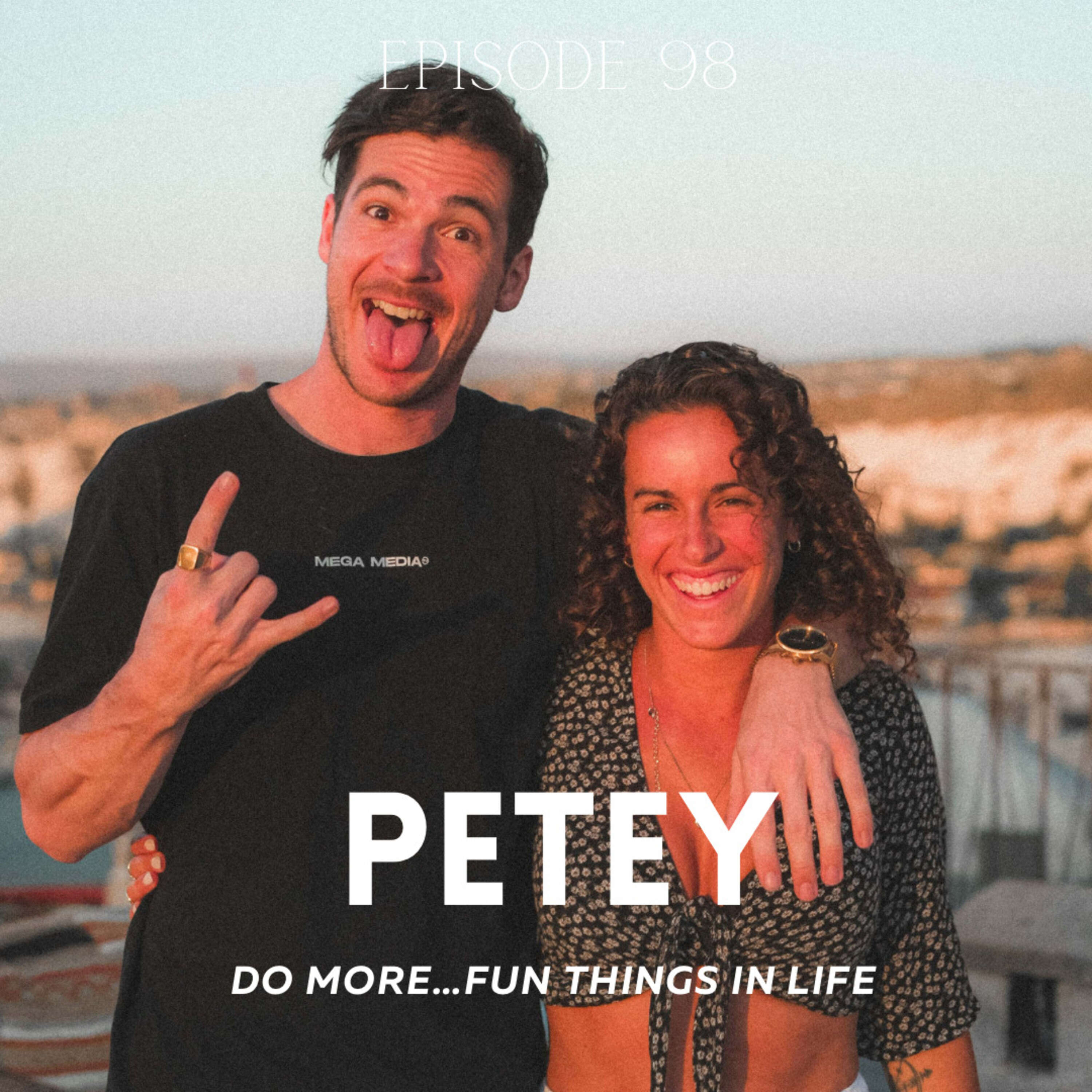 Petey - Do More...Fun things in life