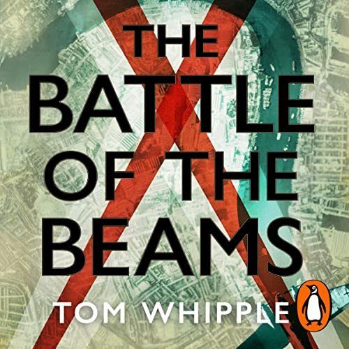 ⁣Tom Whipple: The Battle of the Beams