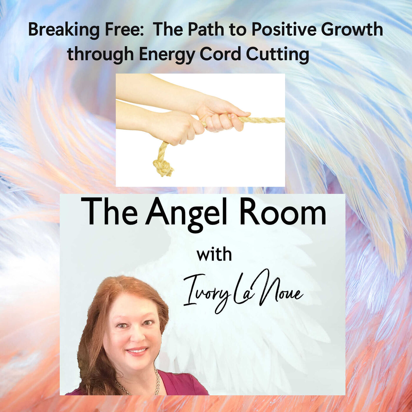 Reclaiming Lost Energy: The Practice and Benefits of Spiritual Cord Cutting