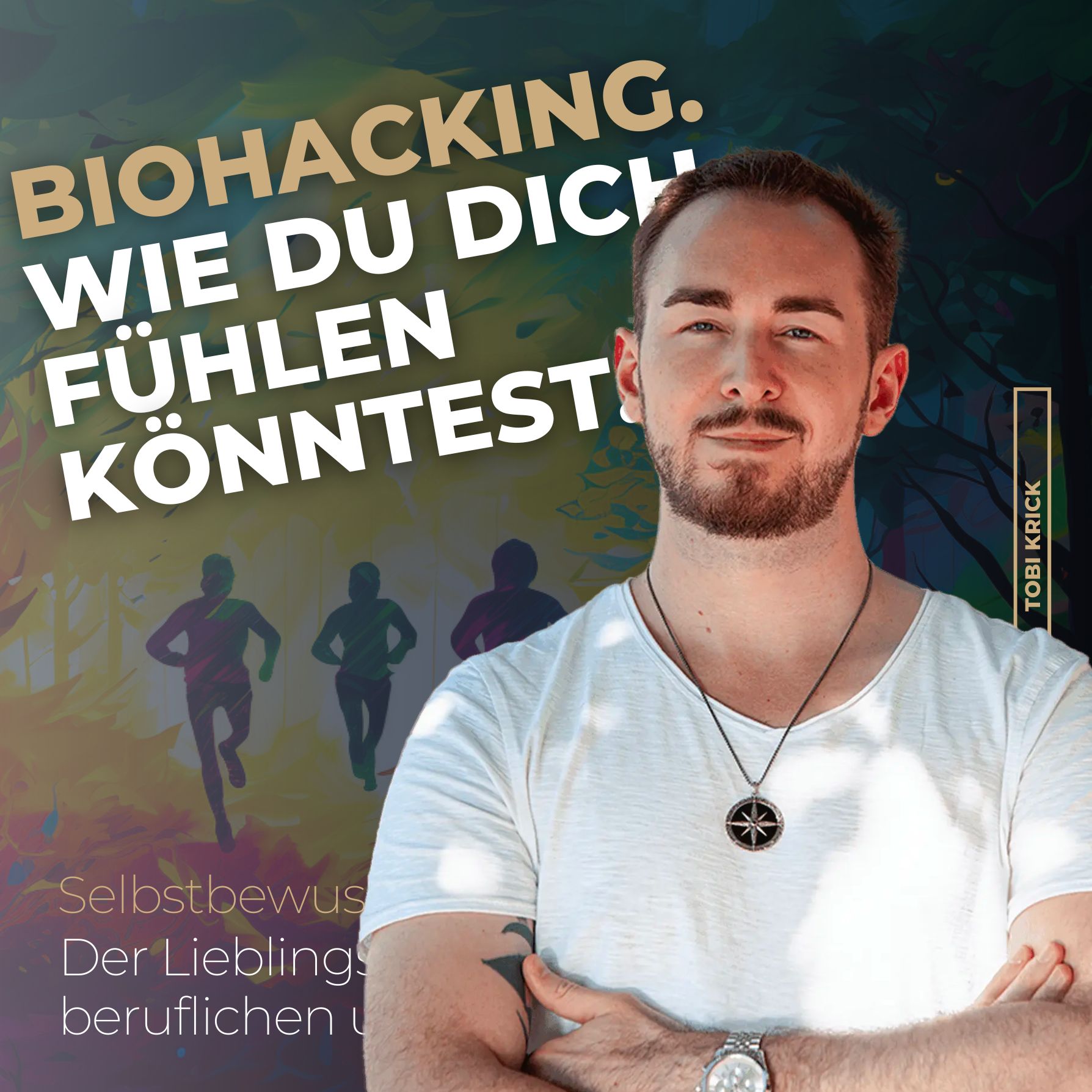 BIOHACKING. Wie Du Dich fühlen könntest. | mit Björn Kurtenbach