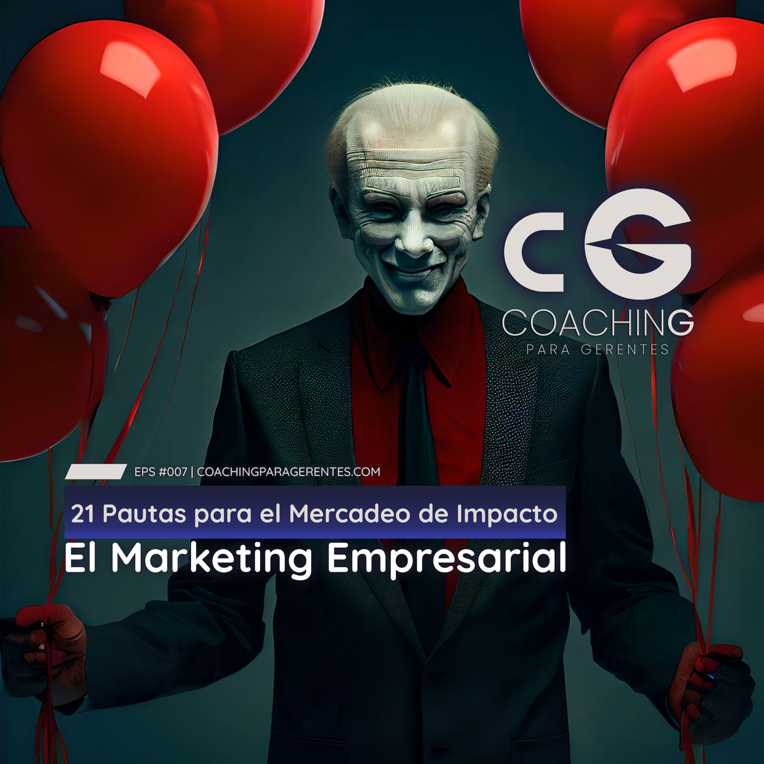 El Marketing Empresarial: 21 Pautas para el Mercadeo de Impacto