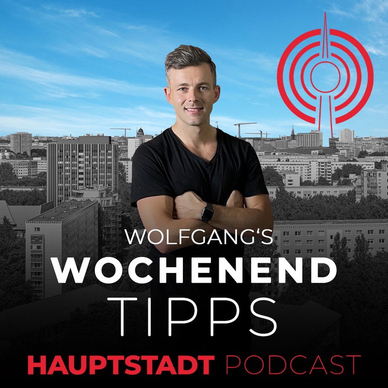 Wochenend-Tipps für Berlin | 27.07. – 30.07.2023