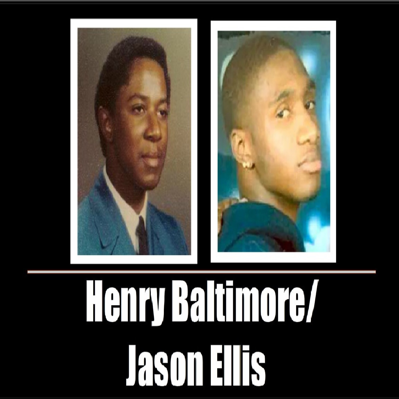 Was Henry Baltimore Murdered?/The Mysterious Disappearance of Jason Ellis