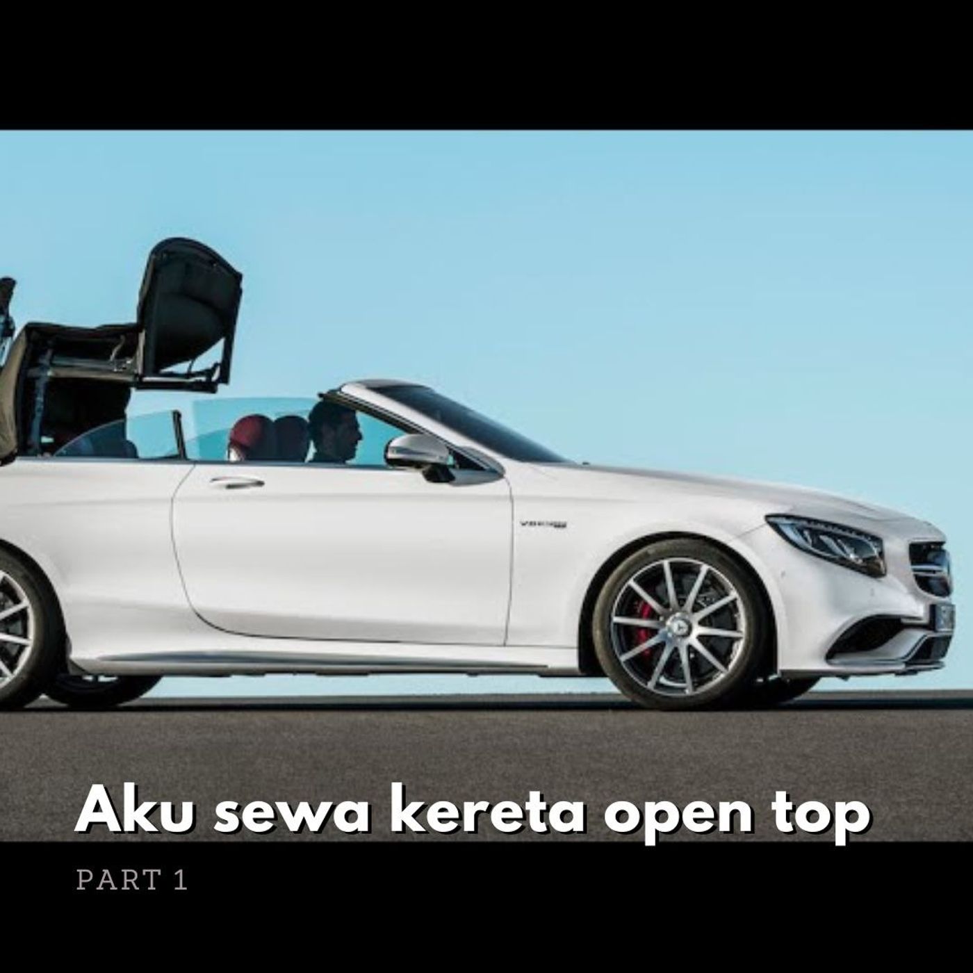 ⁣Part 1: Aku sewa kereta open top