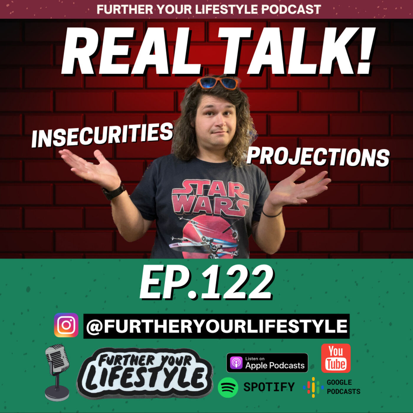 EP. 122 - Lets get Personal! Overcoming Insecurities and Projections | Further Your Lifestyle Podcast