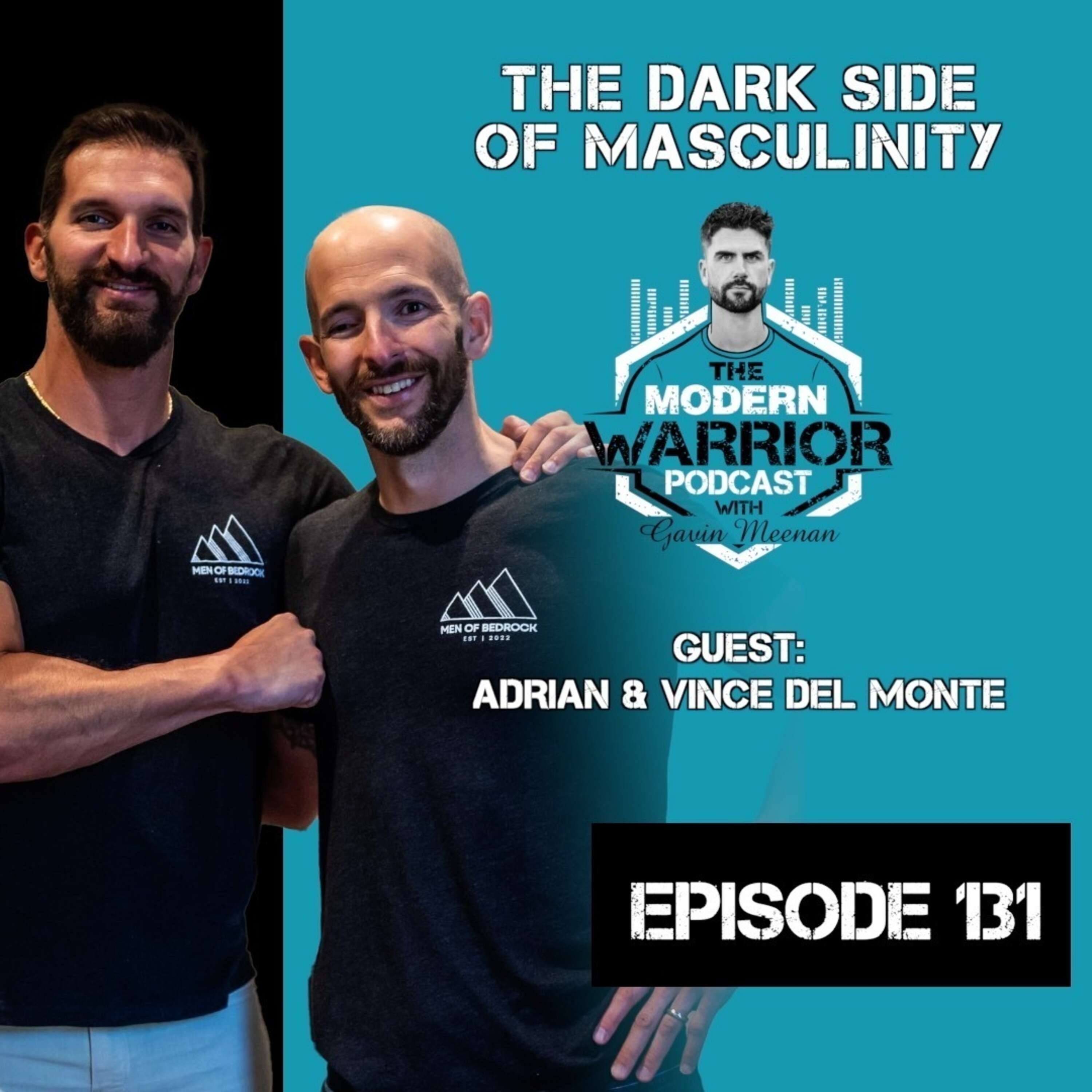 Episode #131 The Dark Side Of Masculinity