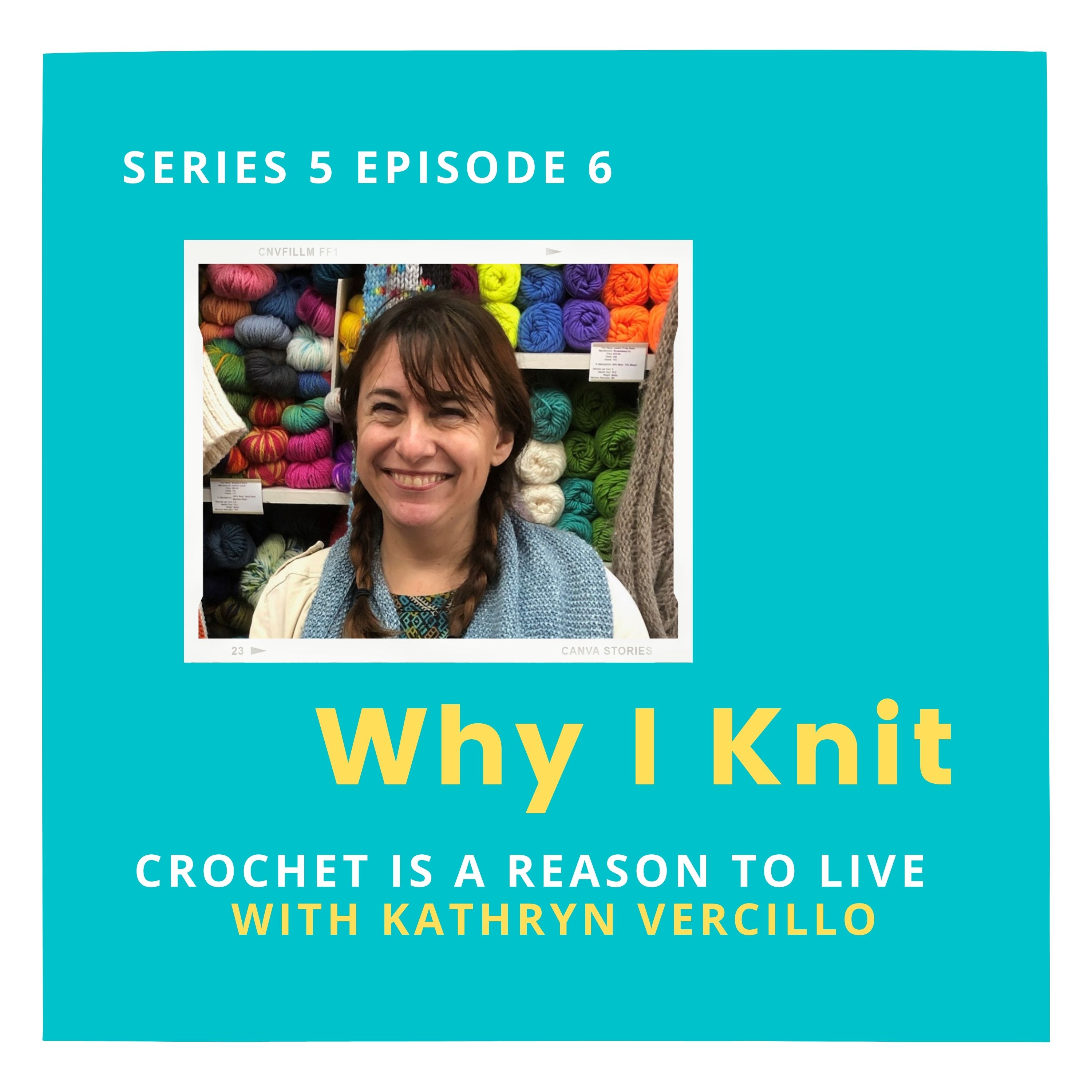 Crochet is a reason to live with Kathryn Vercillo