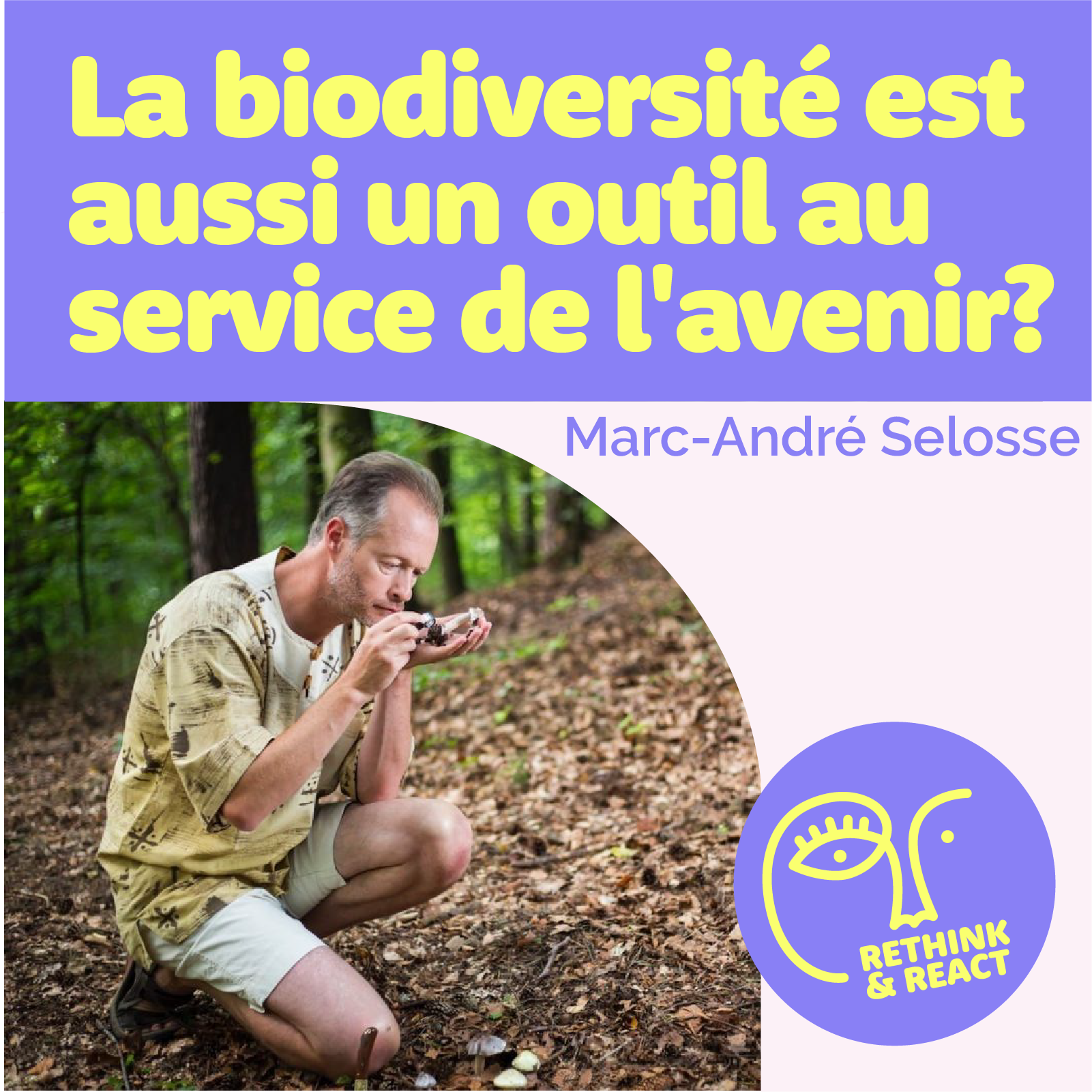 Conf&eacute;rence de Marc-Andr&eacute; Selosse: La biodiversit&eacute; est aussi un outil au service de l'avenir