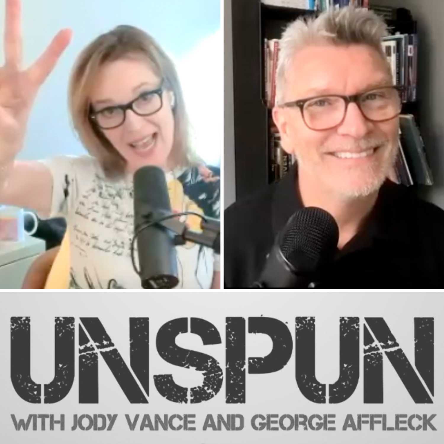 UnSpun with Jody Vance and George Affleck — Episode 223