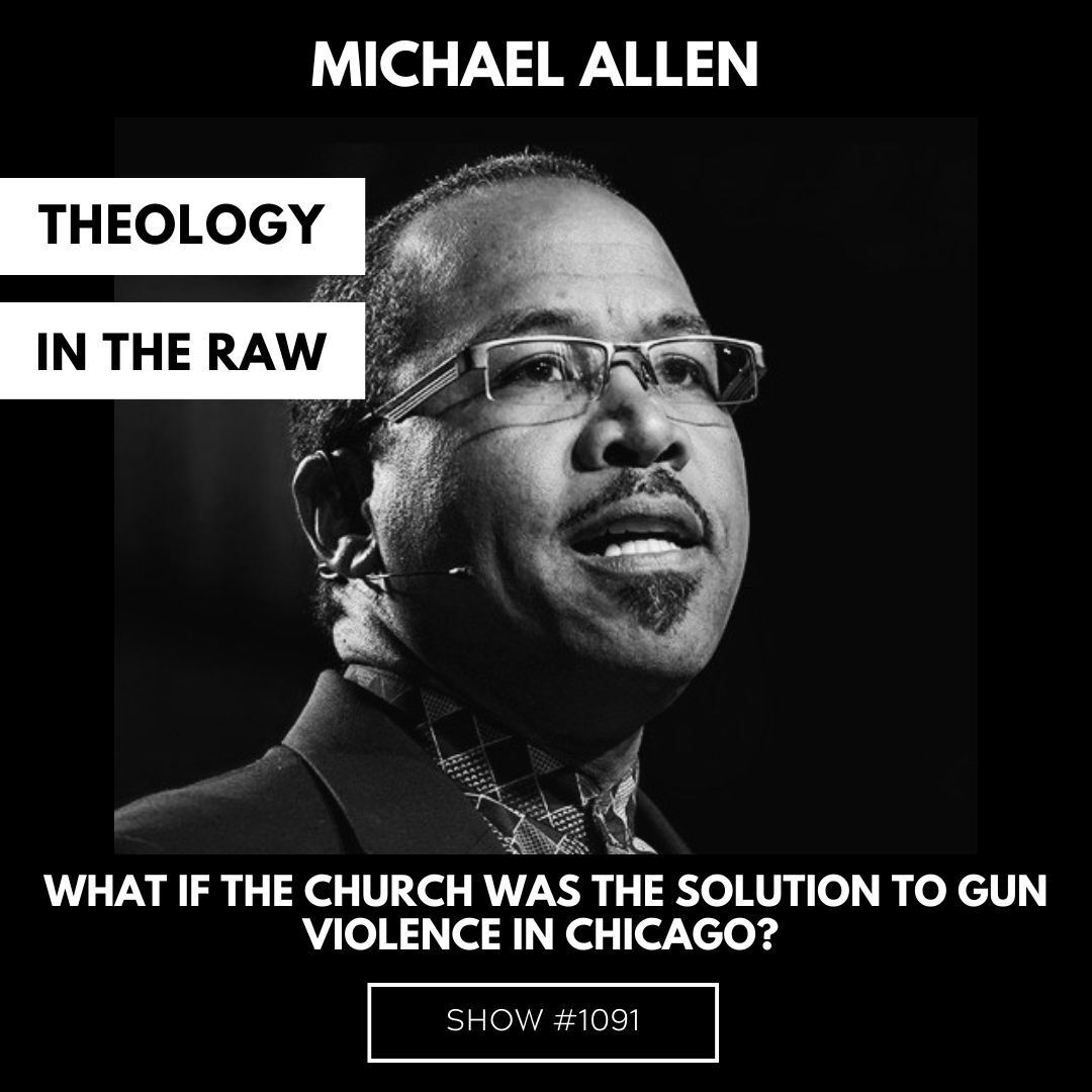 What If the CHURCH Was the Solution to Gun Violence in Chicago?: Michael Allen