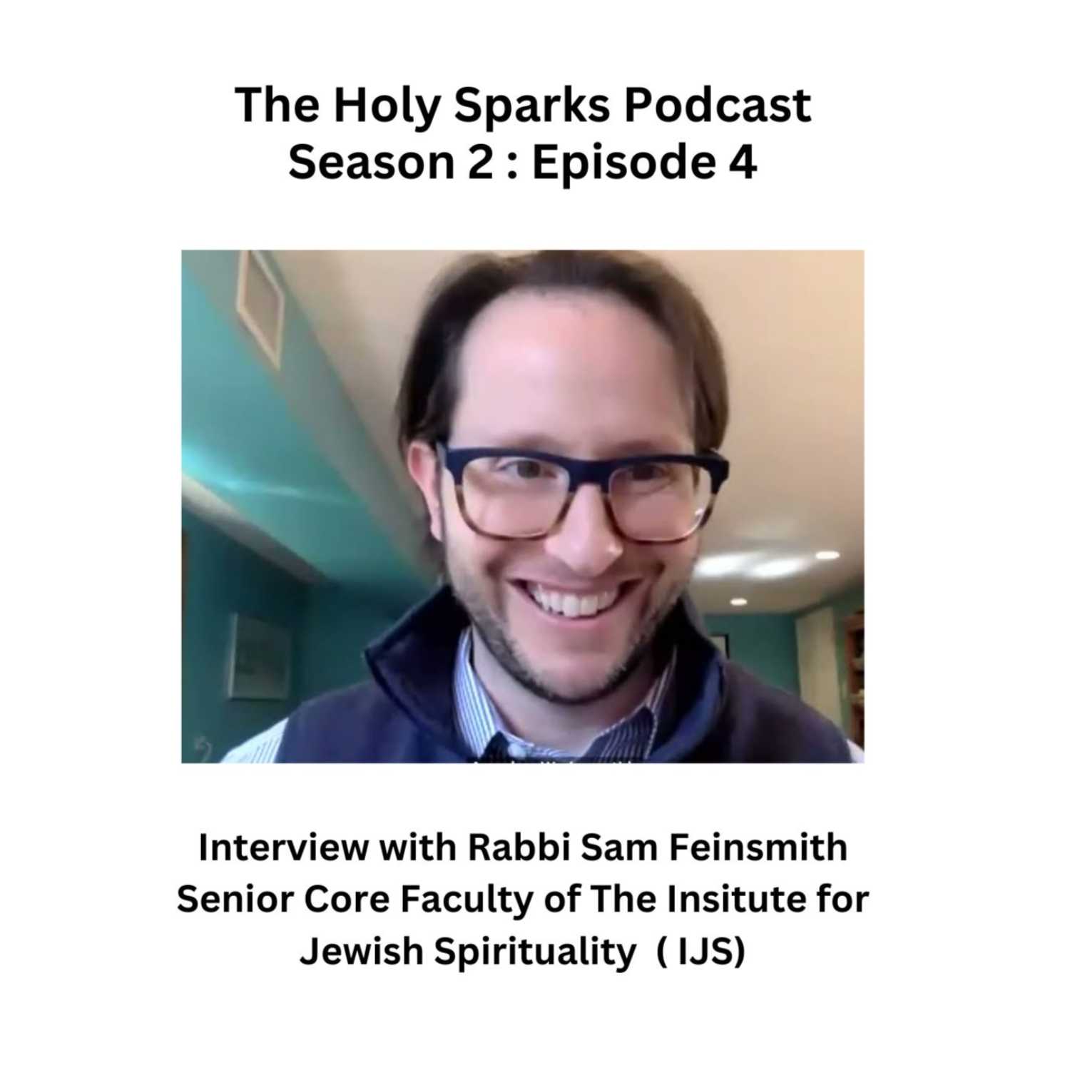 Season 2 Episode 4: Interview with Rabbi Sam Feinsmith