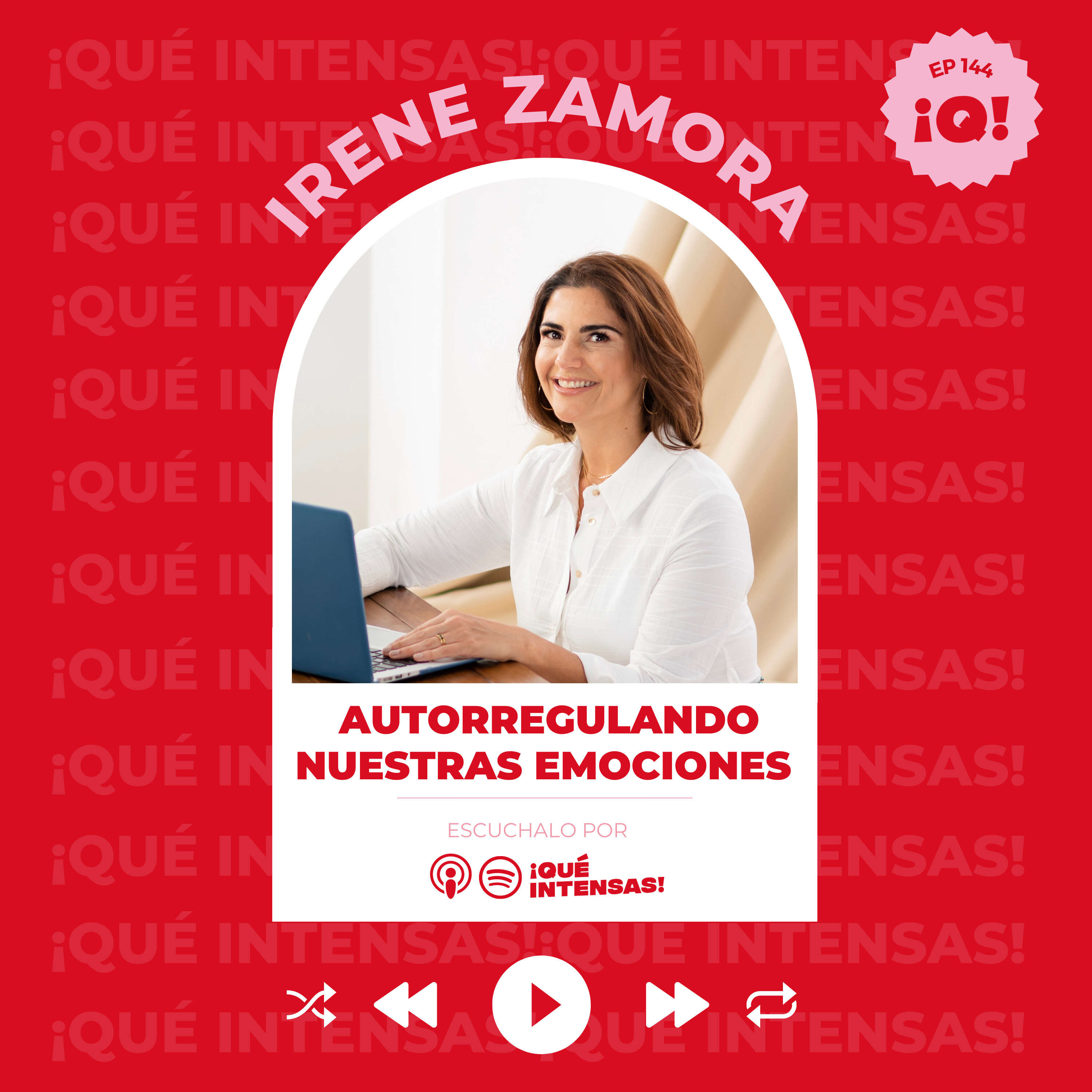 Ep.144 Autorregulando nuestras emociones, con Irene Zamora