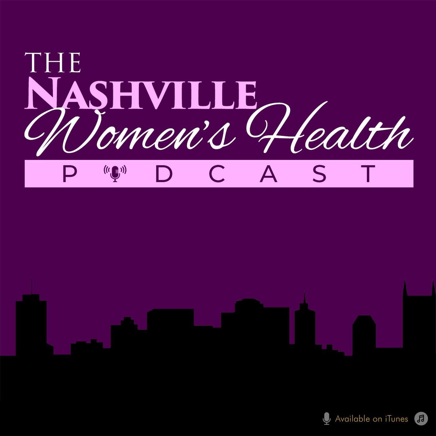 The Nashville Women's Health Podcast 