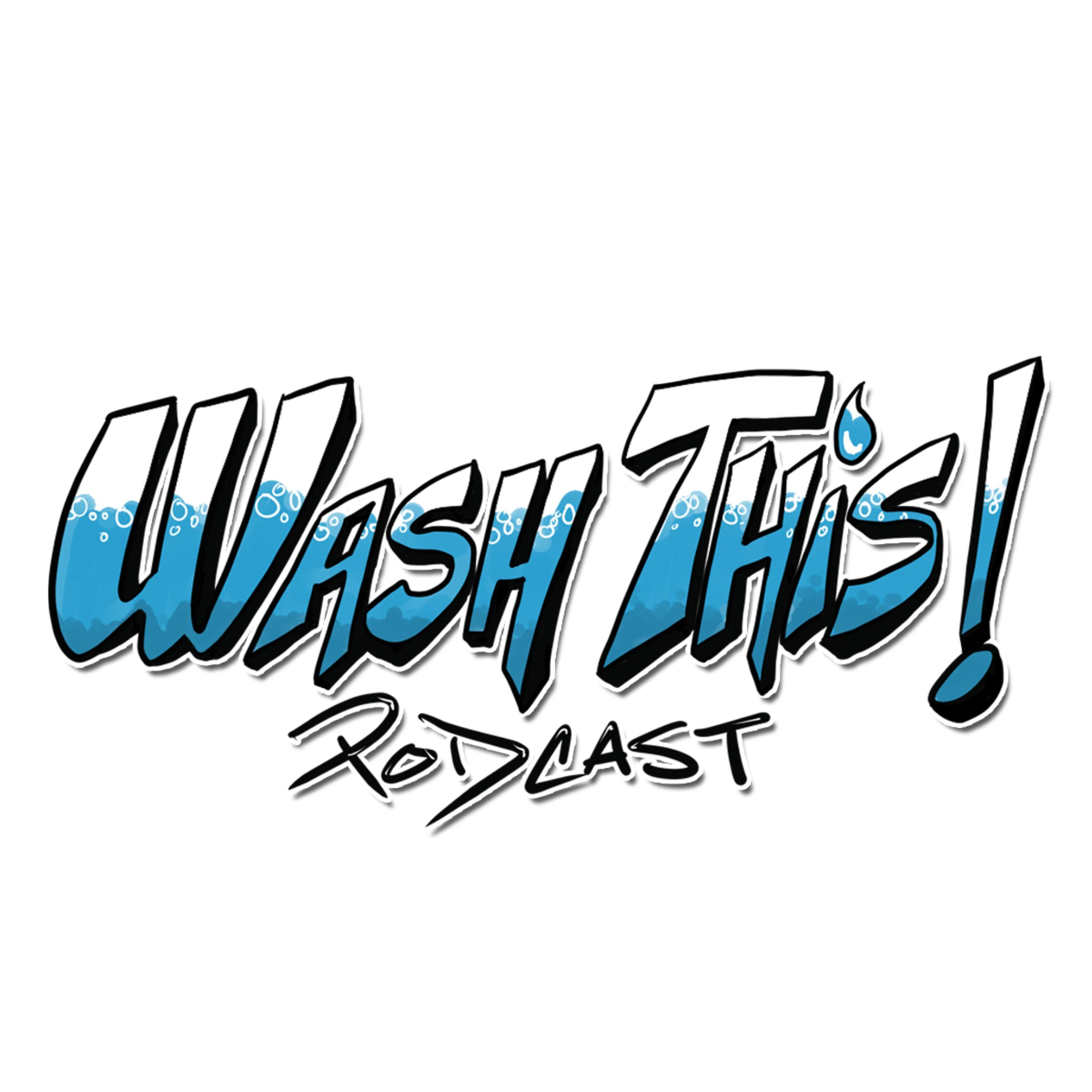 WASH THIS! Ep162 - "Forgotten Lyrics"