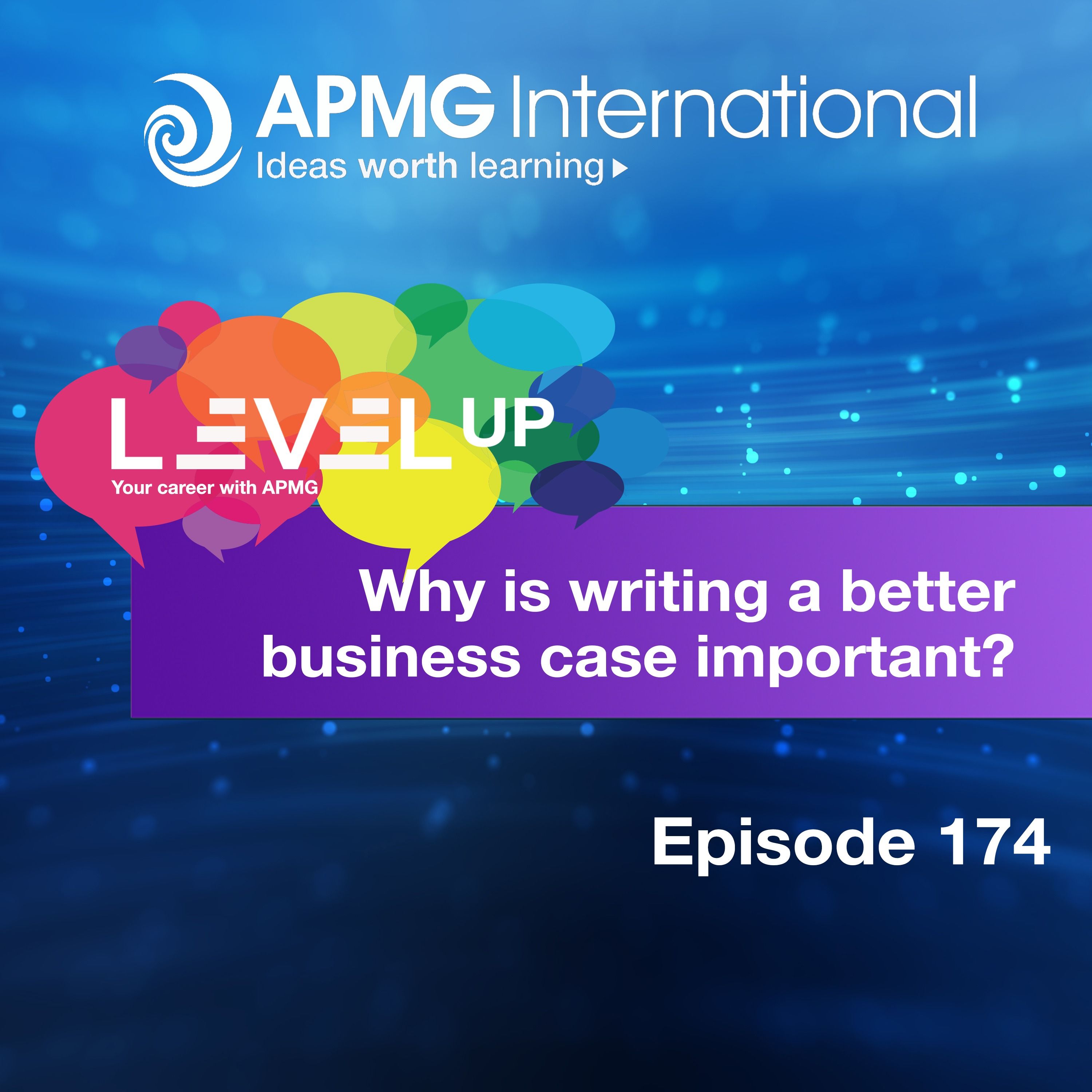 Level Up your Career - Why writing a Better Business case is Important