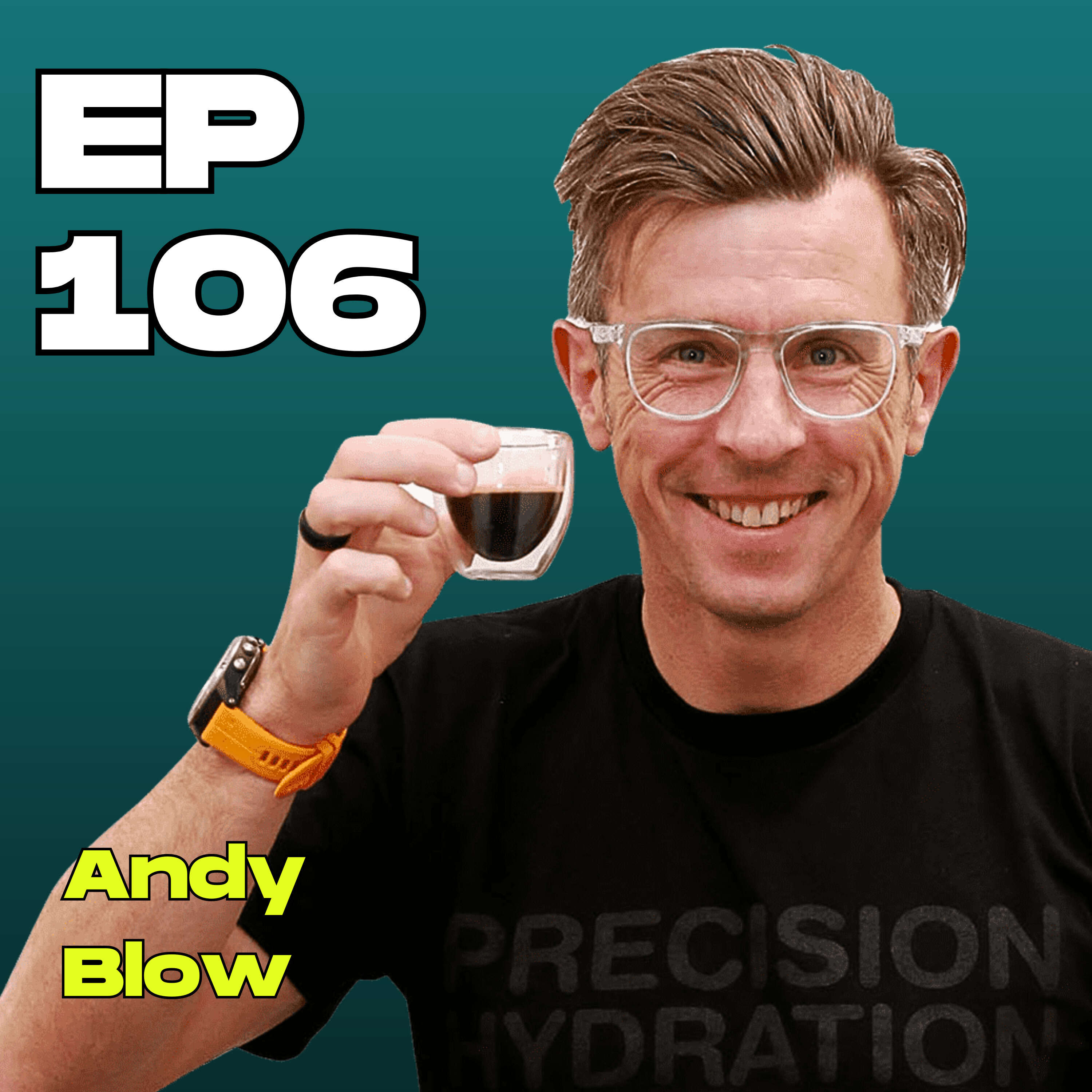 #106 - Optimise Your Health by Hydrating Correctly with Sports Scientist Andy Blow