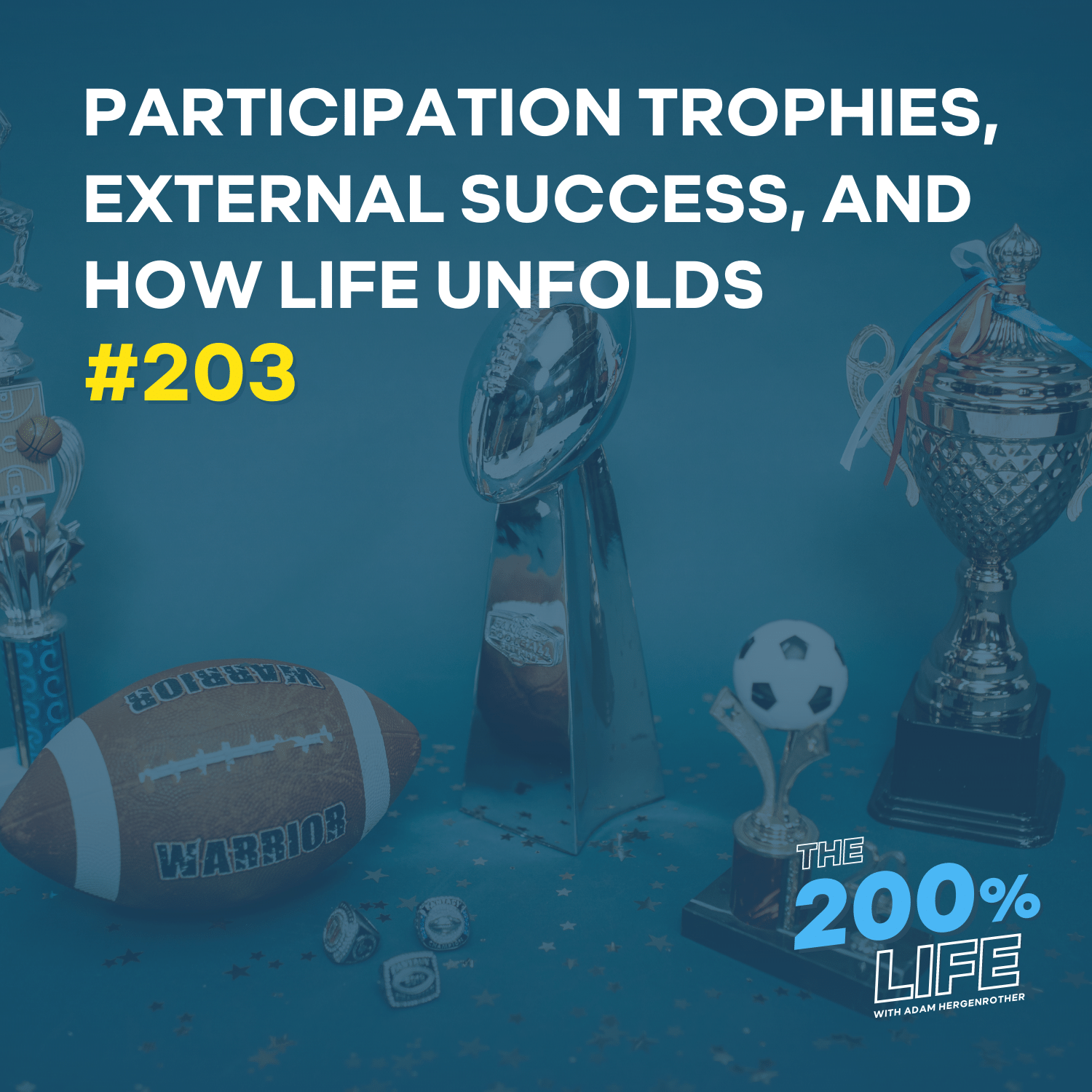 Participation Trophies, External Success, and How Life Unfolds