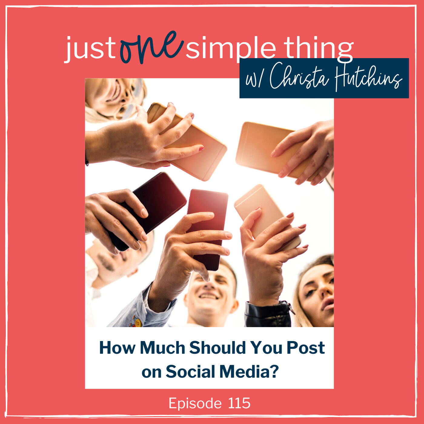 E115: How Much Should You Post on Social Media?