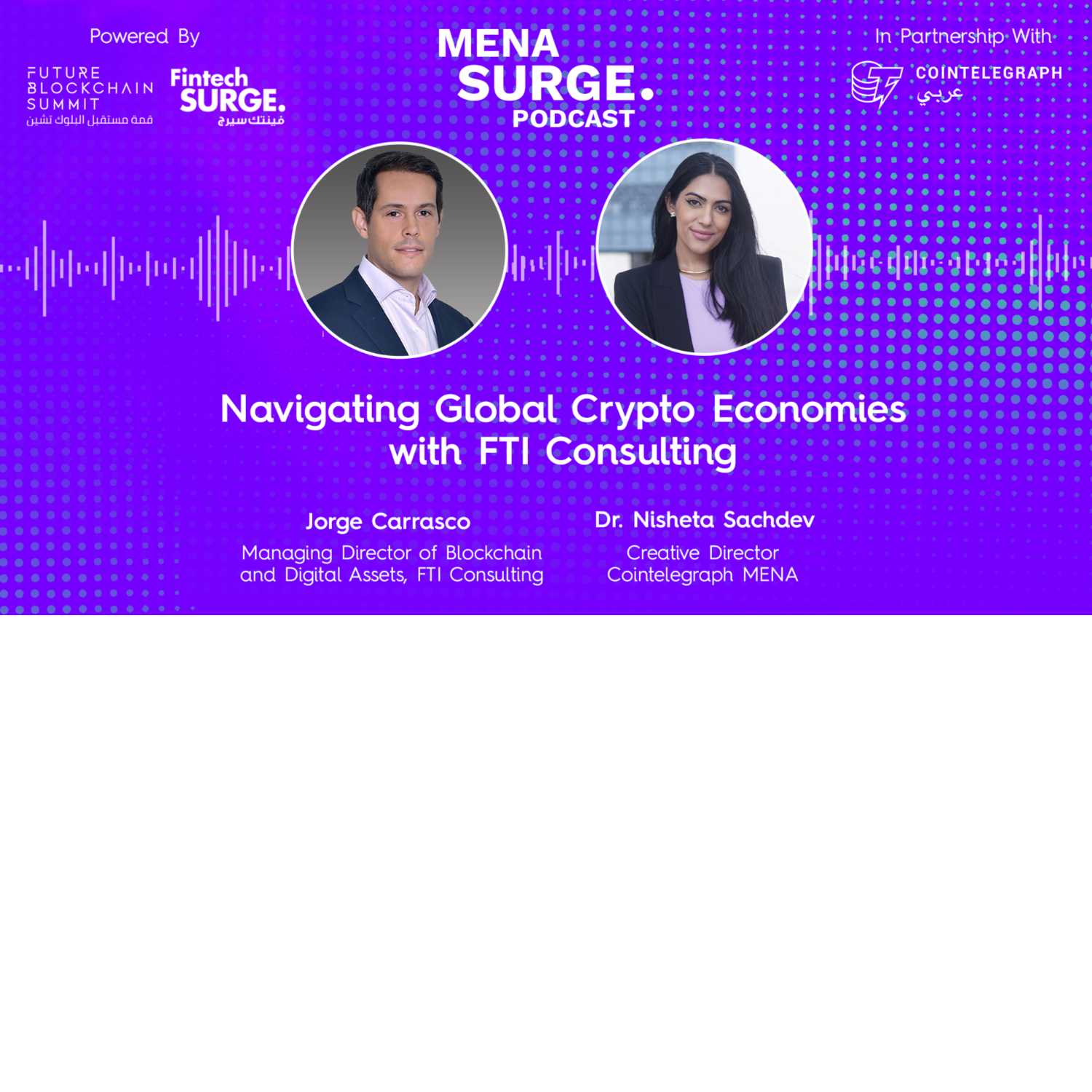 Navigating Global Crypto Economies with Jorge Carrasco Troitiño – Managing Director of Blockchain and Digital Assets, FTI Consulting