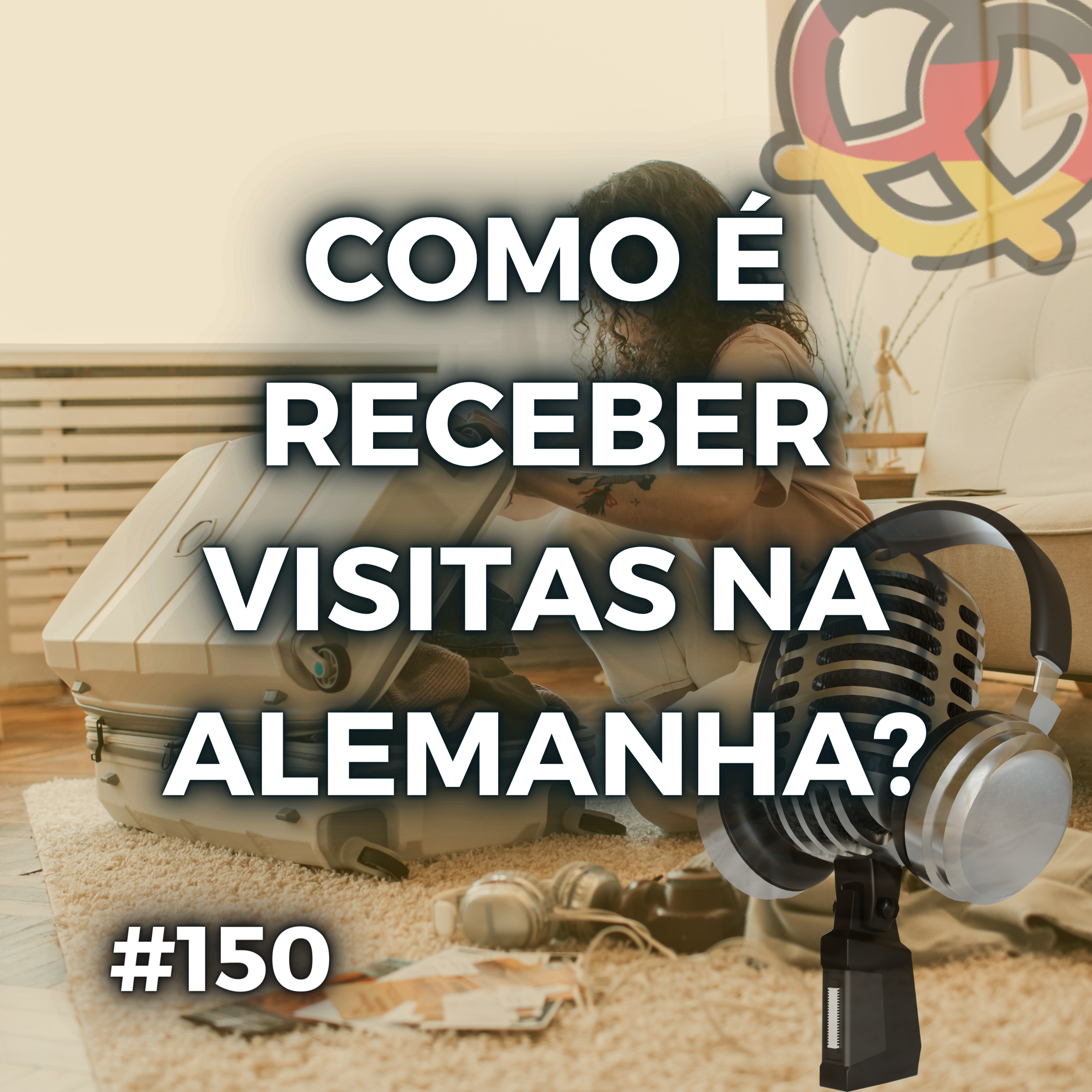 Como é receber visitas na Alemanha?