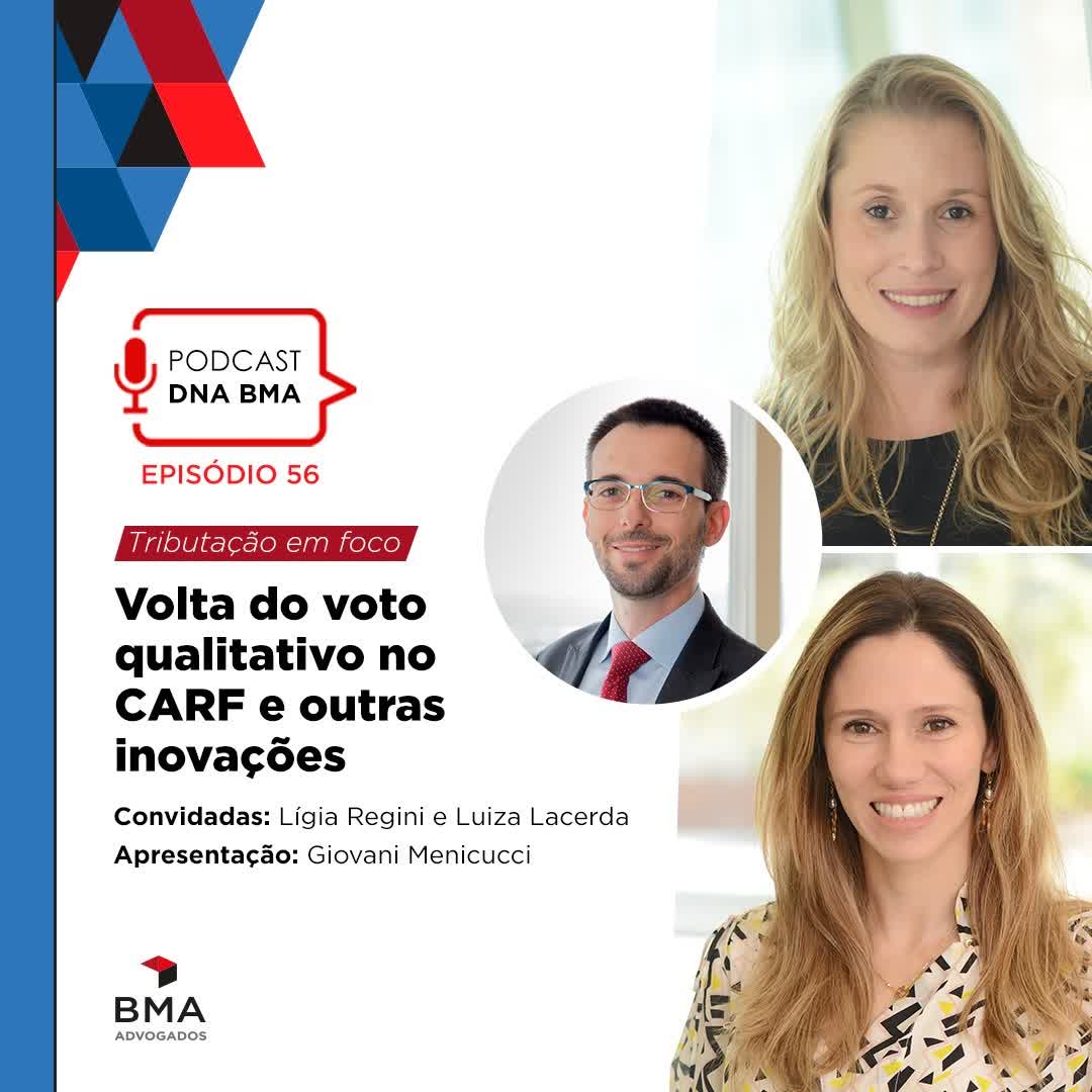 ⁣DNA BMA Episódio #56 | Tributação em foco: Volta do voto qualitativo no CARF e outras inovações