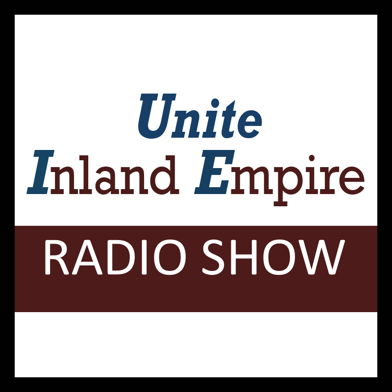 Unite Inland Empire Radio Show 07-01-2023 Greg Brittain