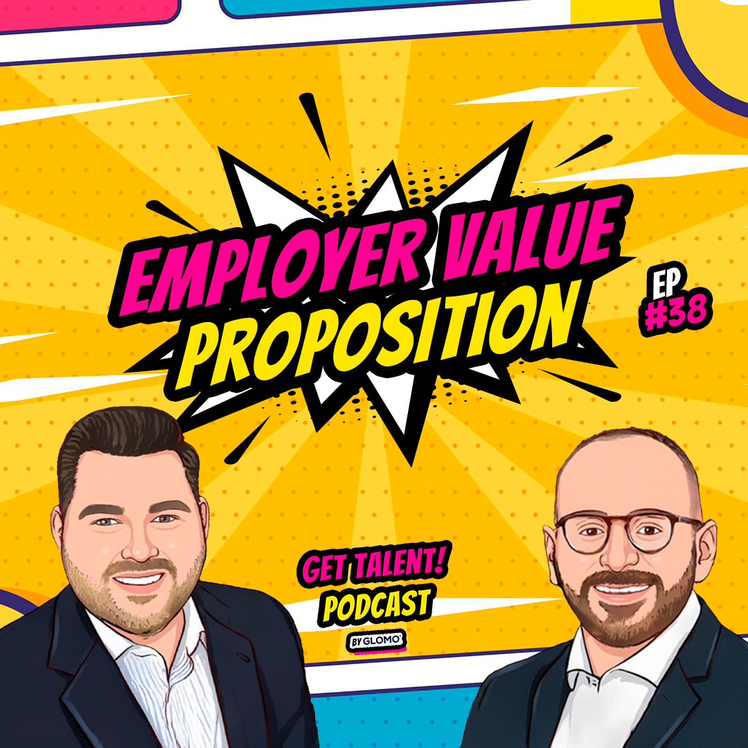 GET TALENT! | #38 | Employer Value Proposition