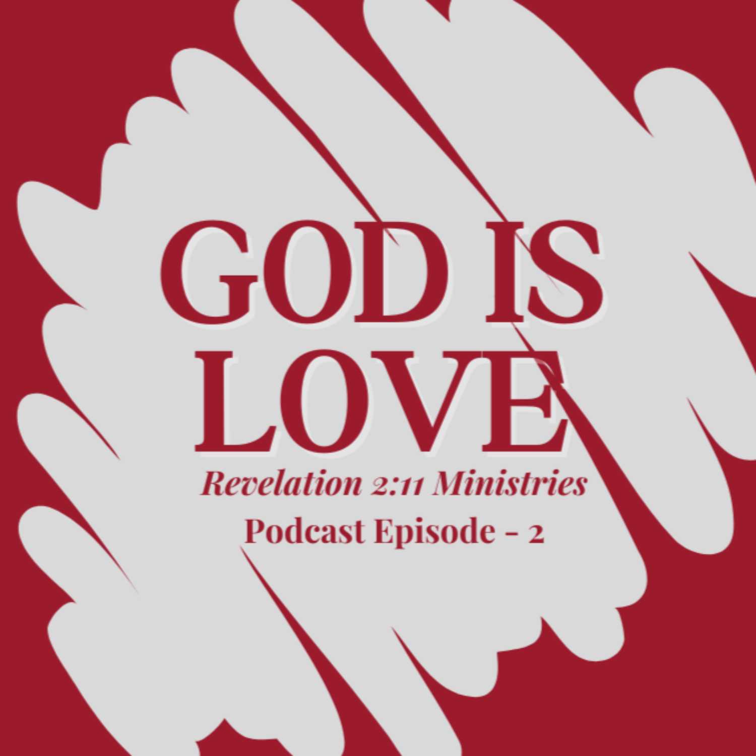 Episode 2 - God Is Love!