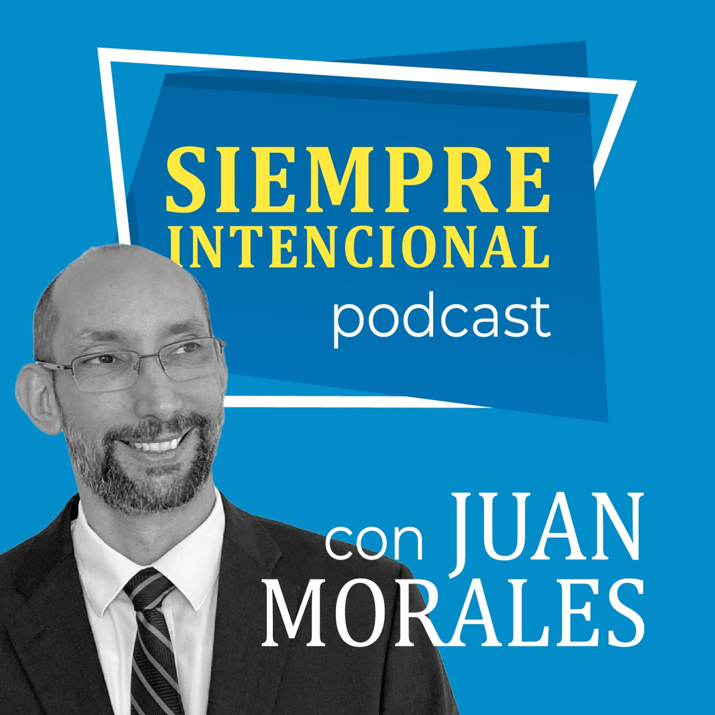 Siempre Intencional con Juan Morales 