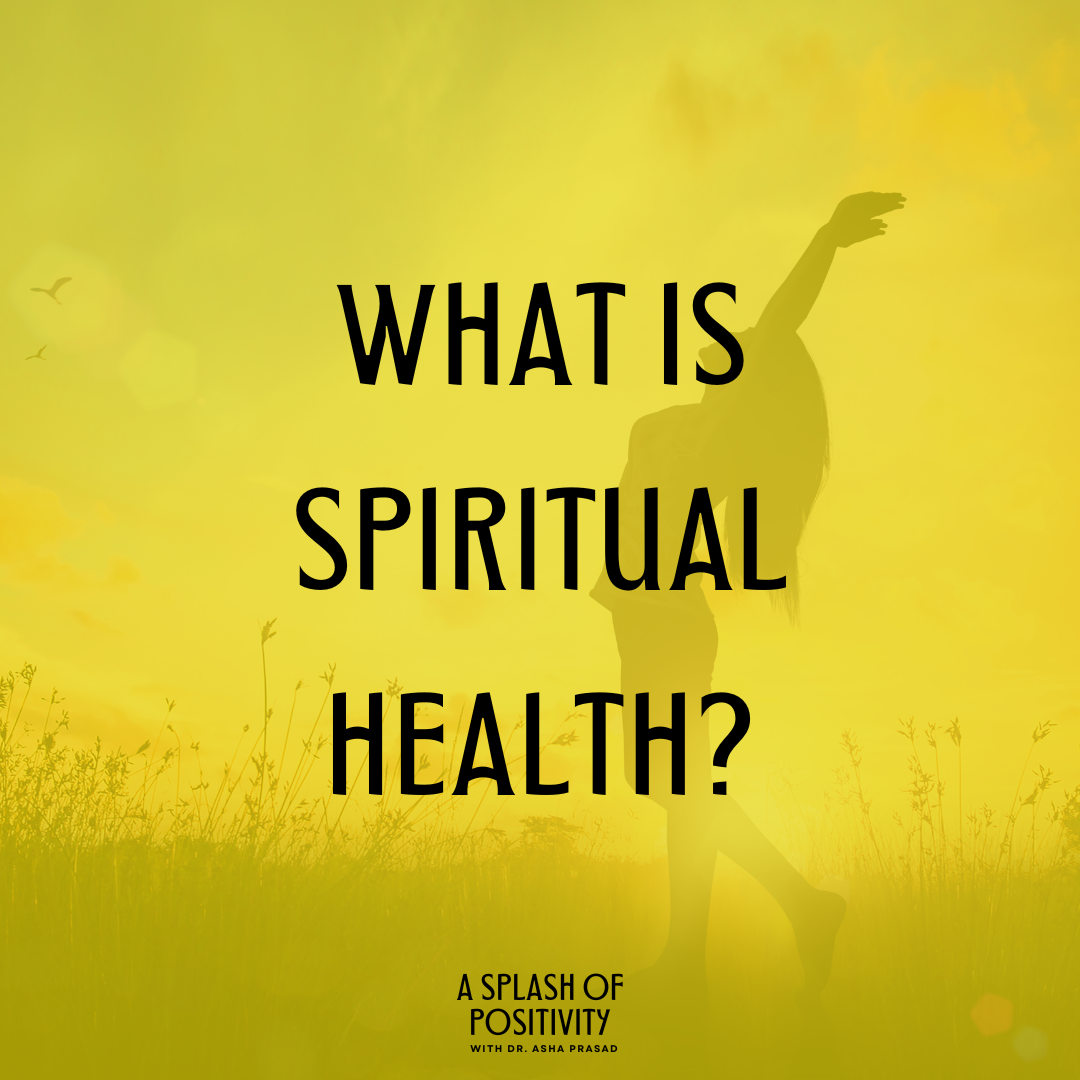 What Is Spiritual Health? | Dr. Asha Prasad