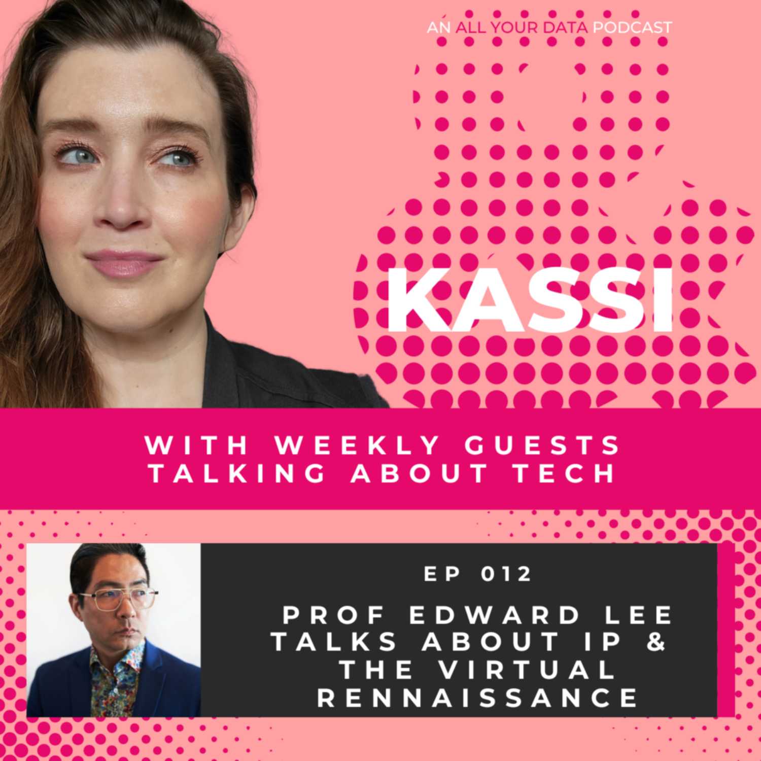 Kassi & Professor Edward Lee Talk About IP & the Virtual Rennaissance