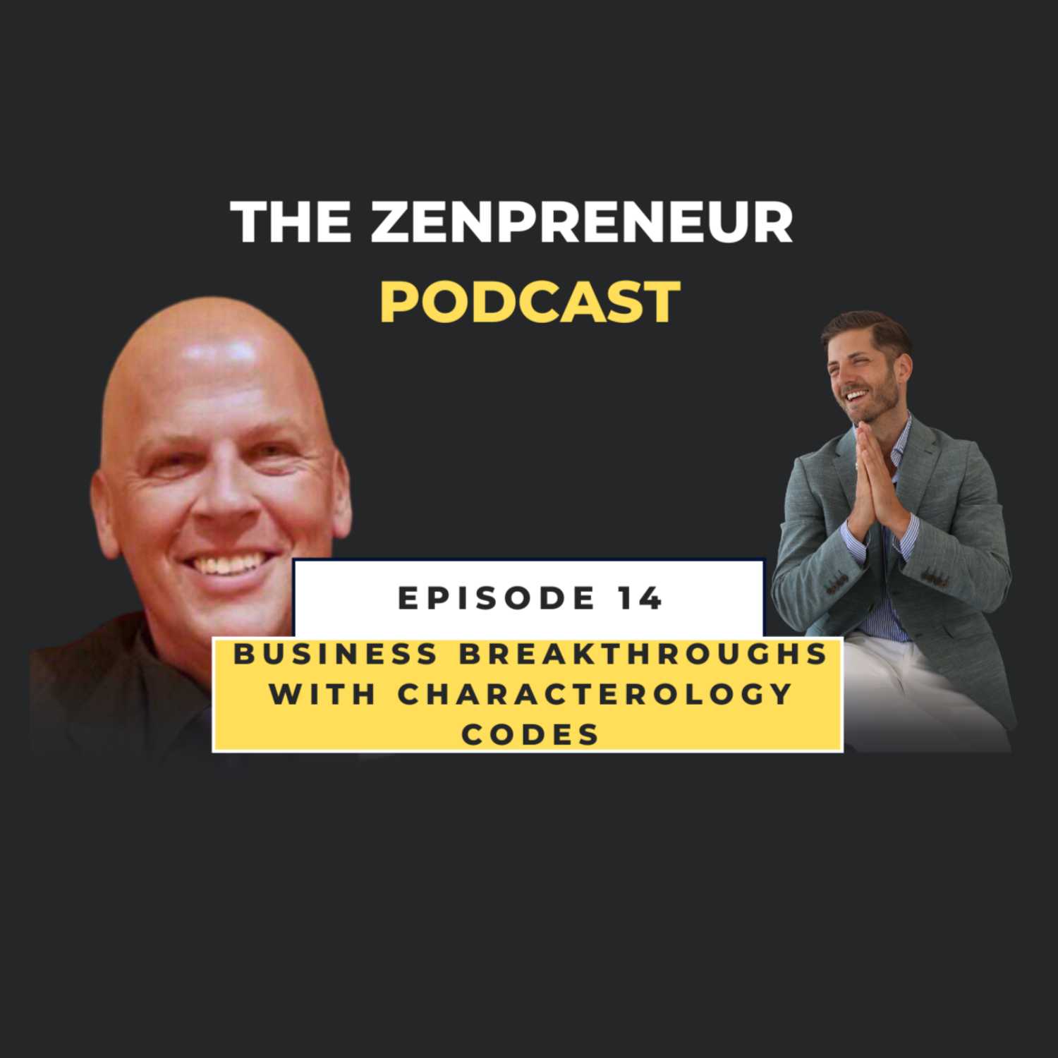 Episode 14 - Business Breakthroughs With Characterology Codes