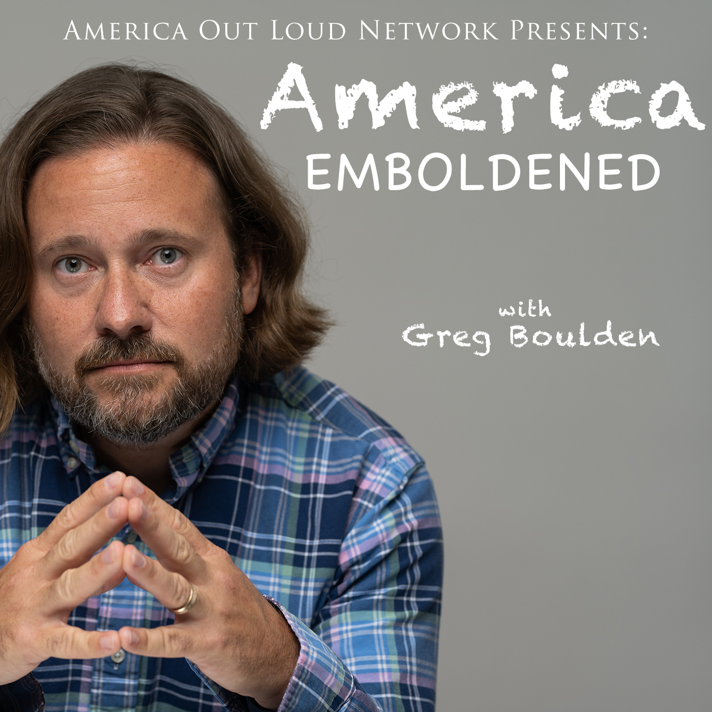 America Emboldened with Greg Boulden 