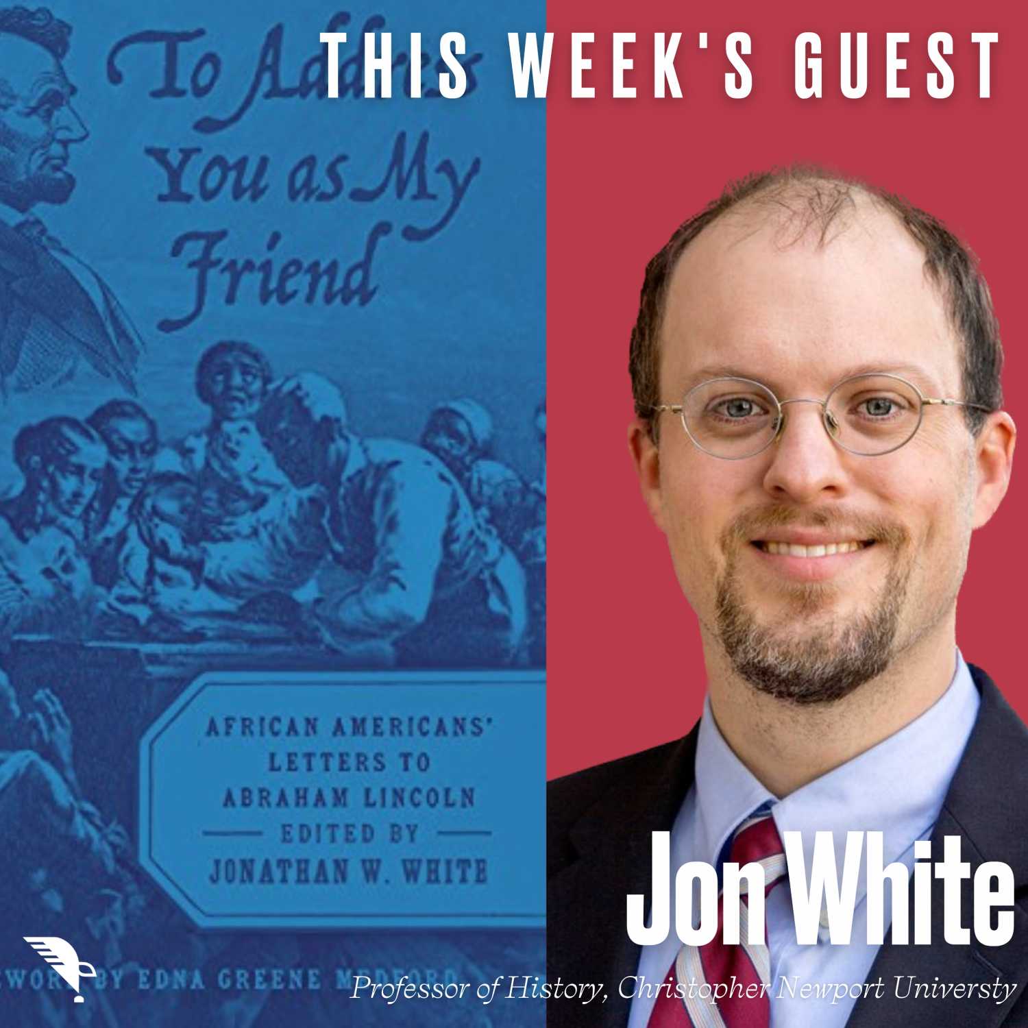 Documents & Debates: "To Address You As My Friend": African-Americans' Letters to Lincoln