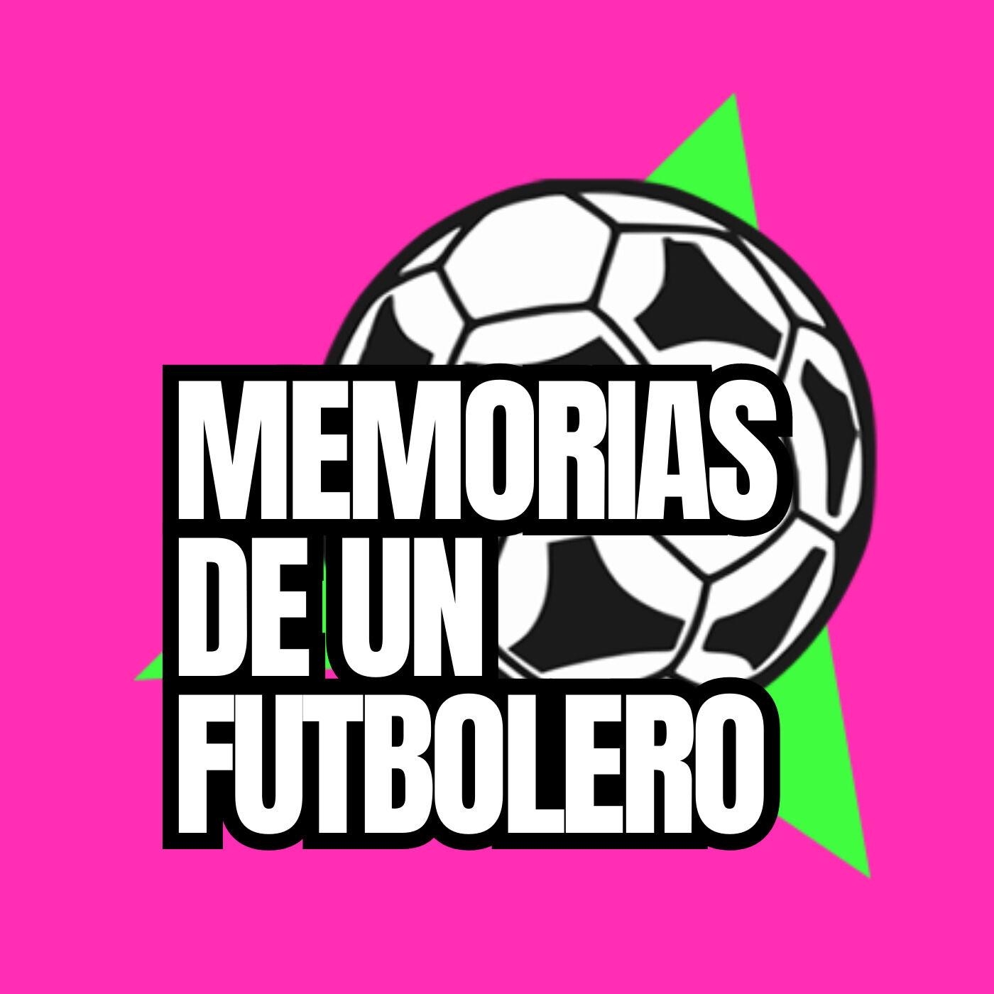 memorias de un futbolero | podcast de historias de fútbol 