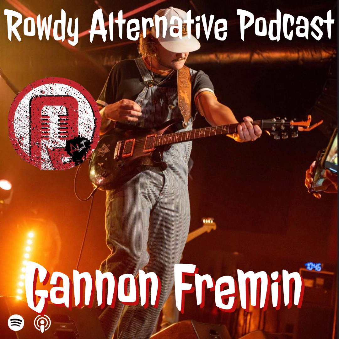 Rowdy Alternative: Gannon Fremin