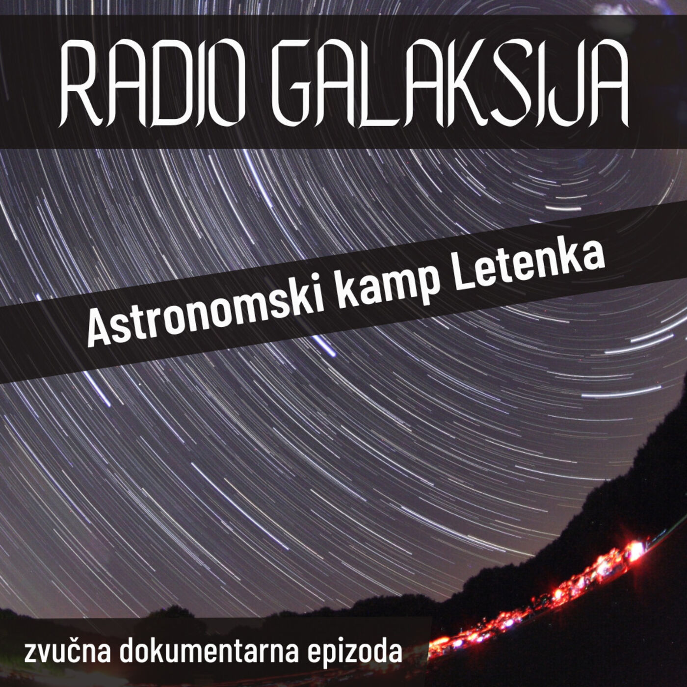 Radio Galaksija: Astronomski kamp Letenka (zvučni dokumentarac, 2023)