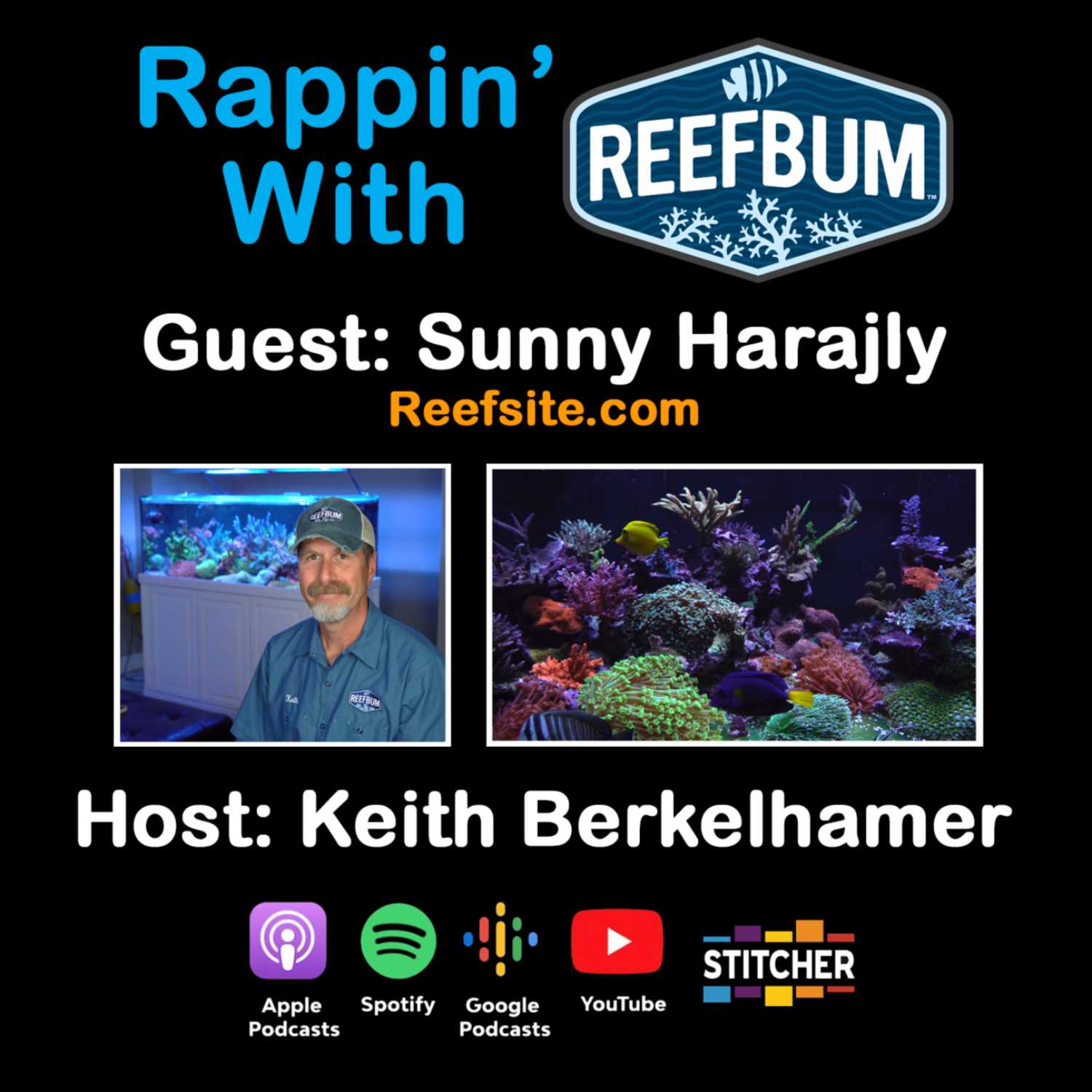 Guest: Sunny Harajly, Reefsite.com