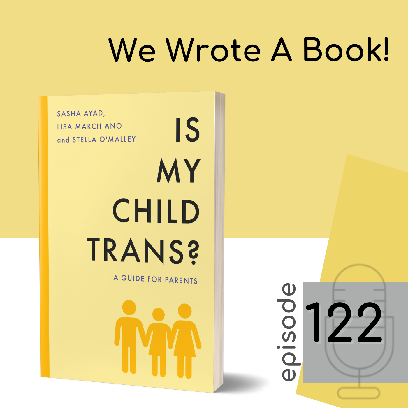 122 - We Wrote a Book: Is My Child Trans? | A Guide for Parents